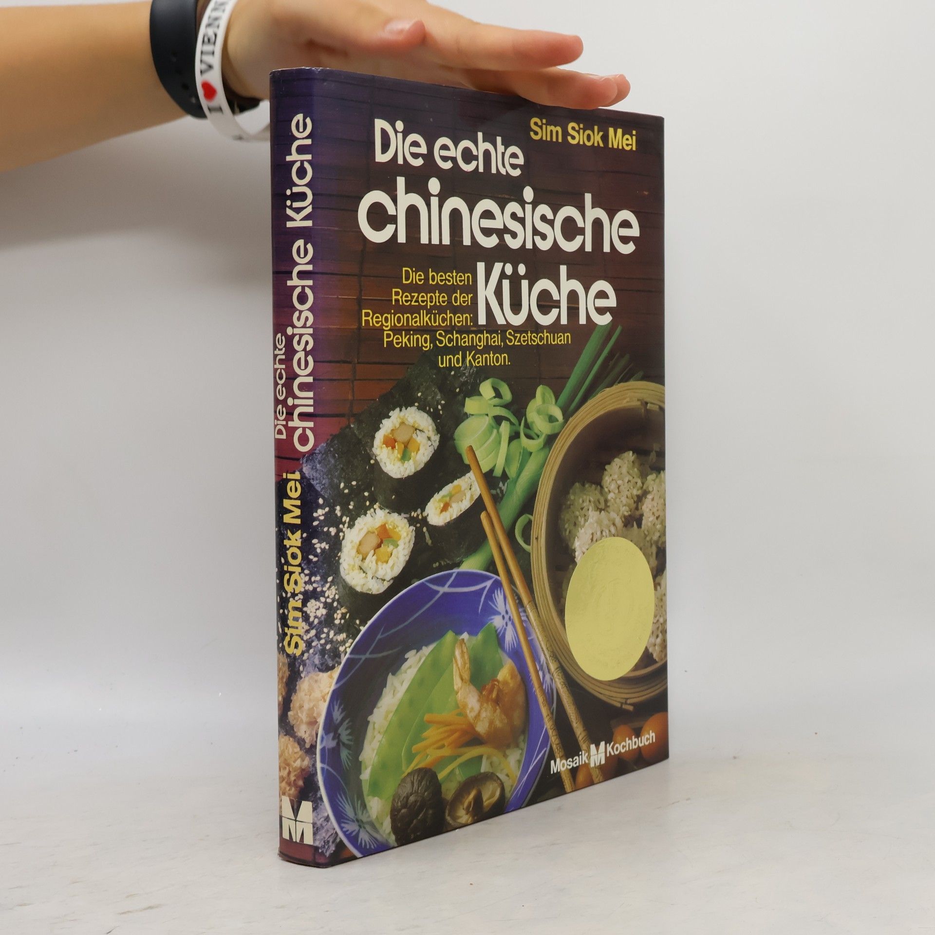Sim Siok Mei Die echte chinesische Küche