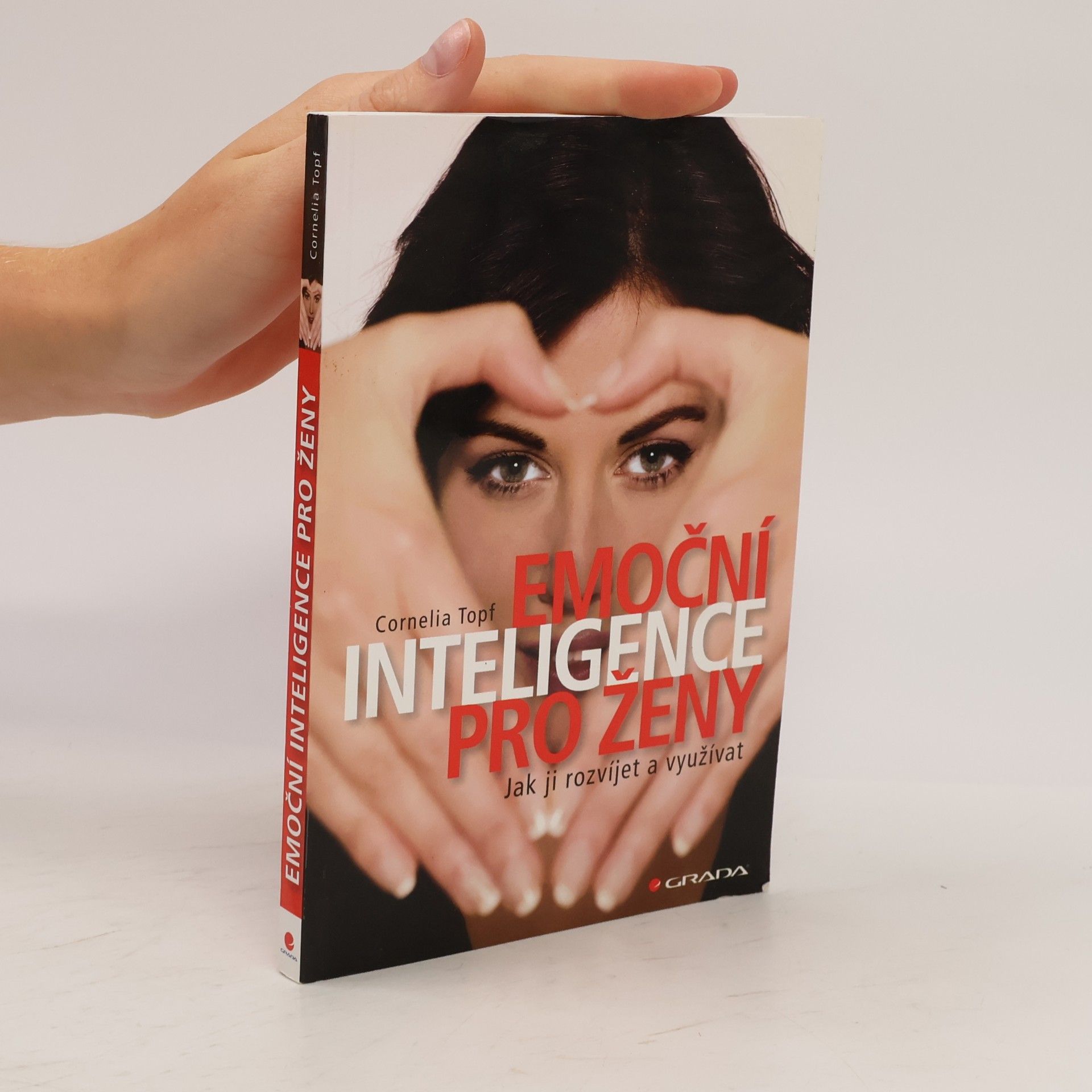 Cornelia Topf Emoční inteligence pro ženy: Jak ji rozvíjet a využívat