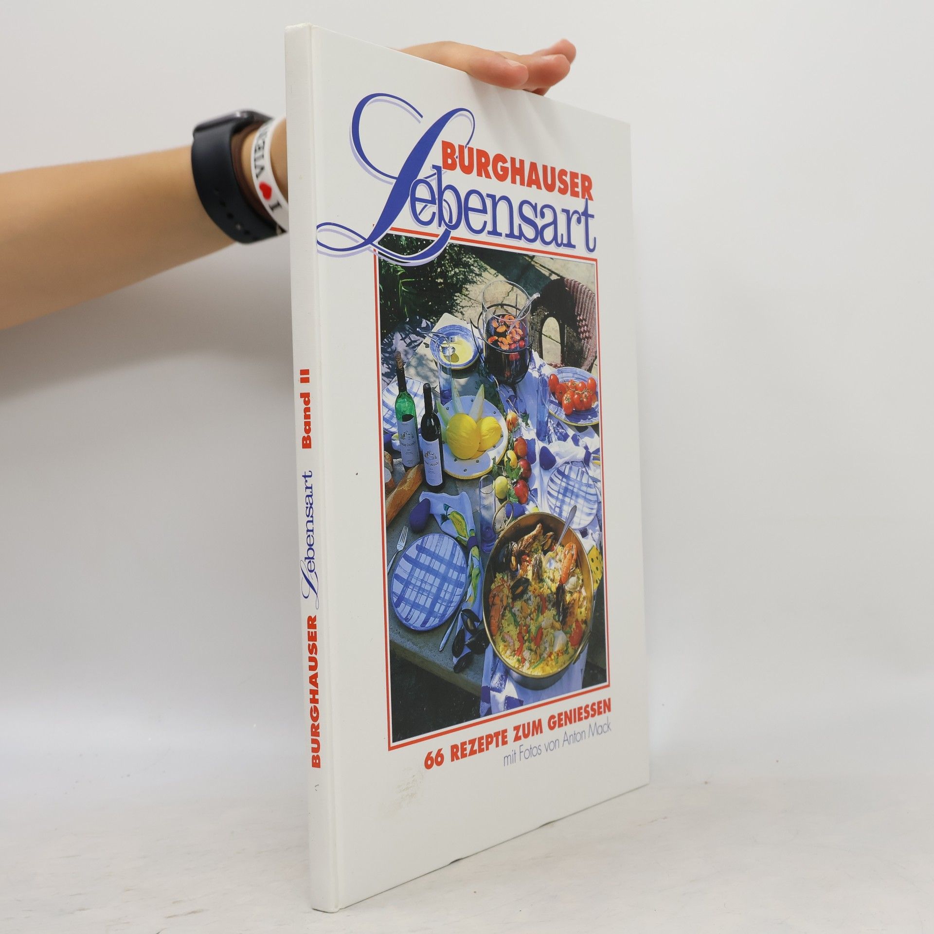 Anton Mack Burghauser Lebensart , 66 Rezepte zum Geniessen. Band II.