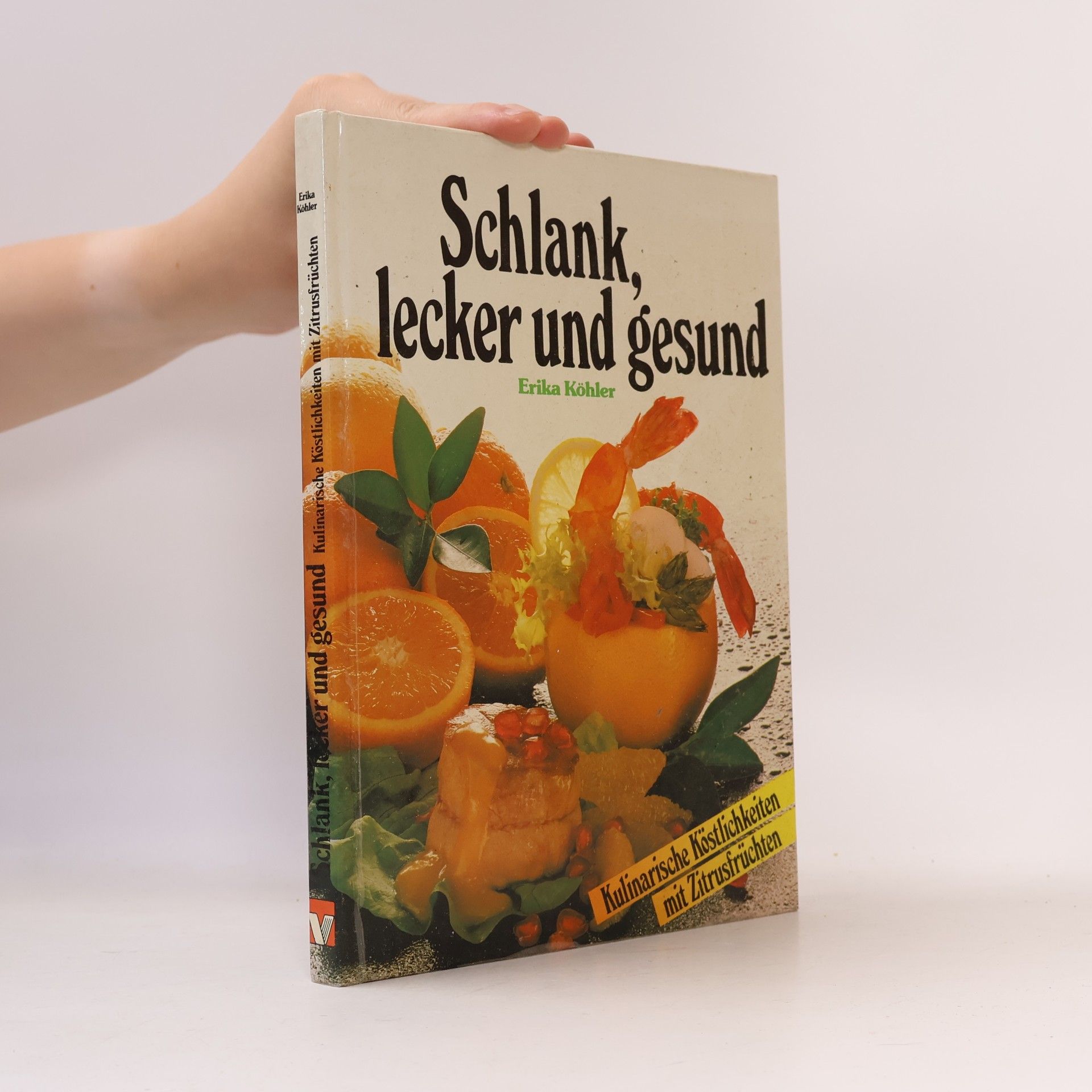 Erika Köhler Schlank, lecker und gesund