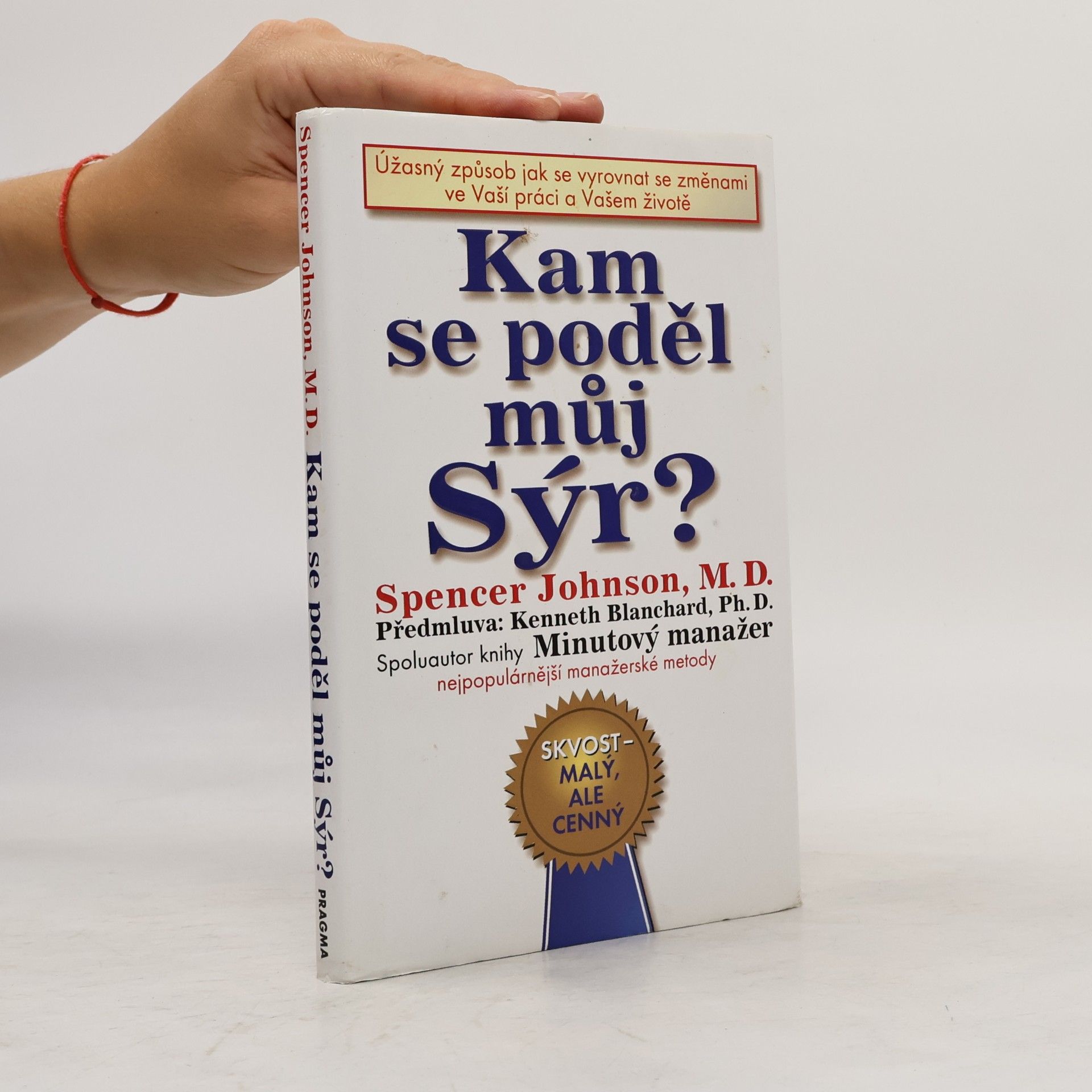 Patrick Spencer Johnson Kam se poděl můj sýr?
