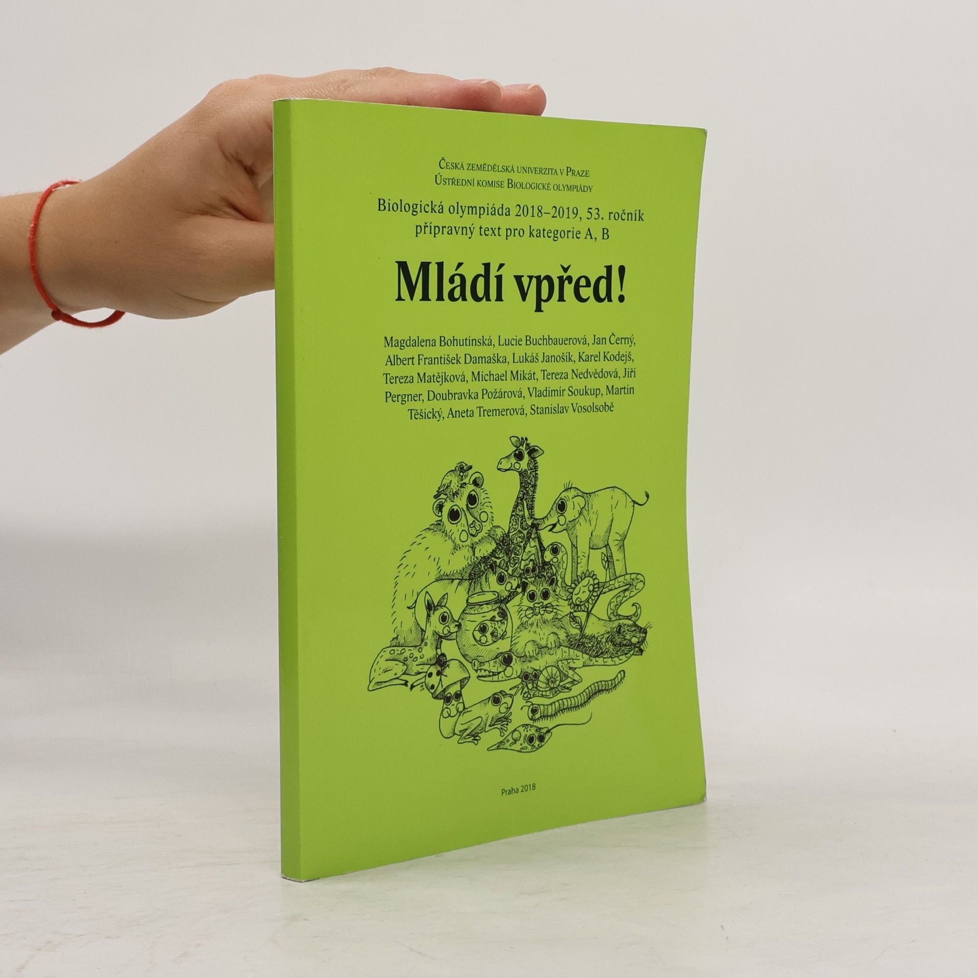 Autorenkollektiv Mládí vpřed! : biologická olympiáda 2018-2019, 53. ročník, přípravný text pro kategorie A, B
