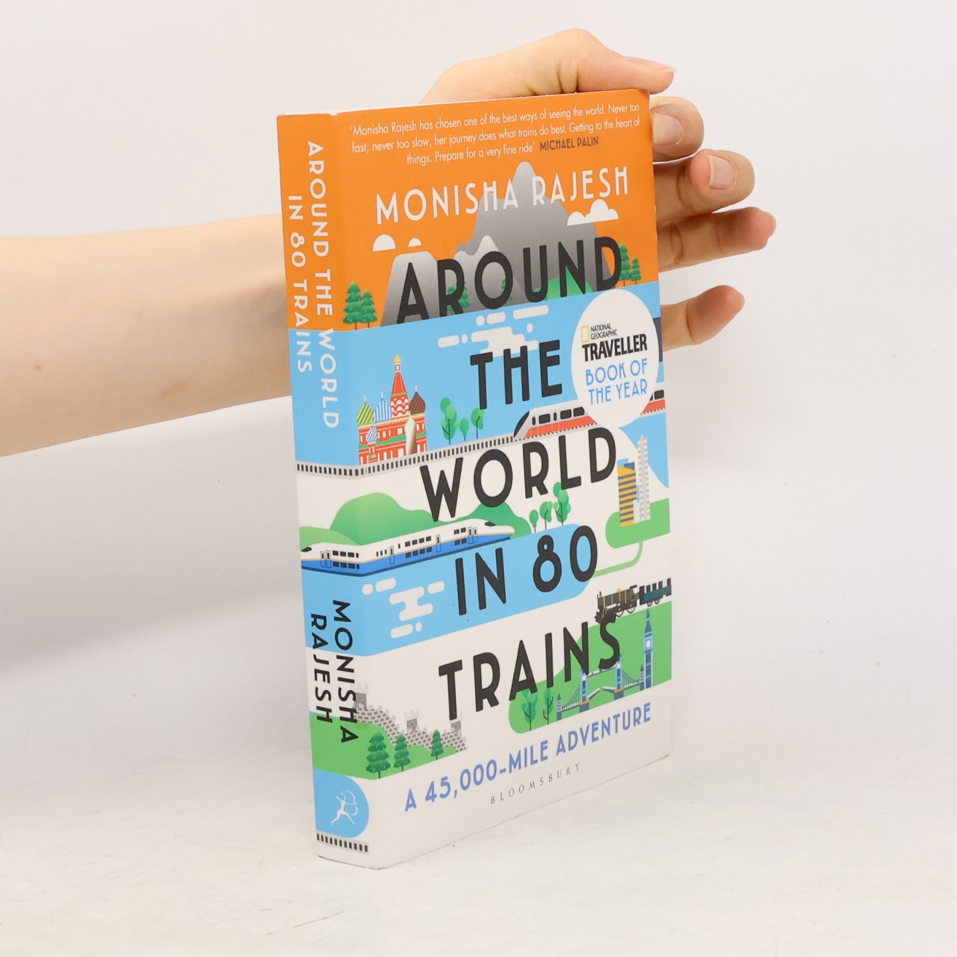 Monisha Rajesh Around the world in 80 trains : a 45,000-mile adventure