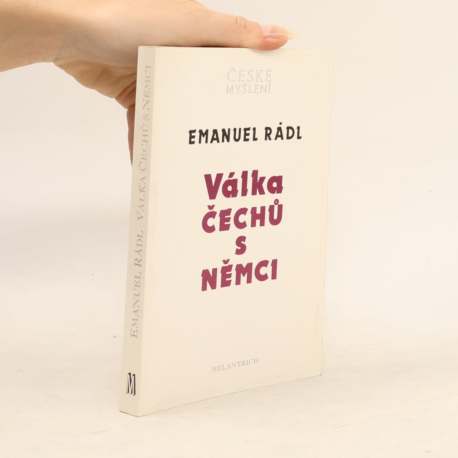 Emanuel Rádl Válka Čechů s Němci