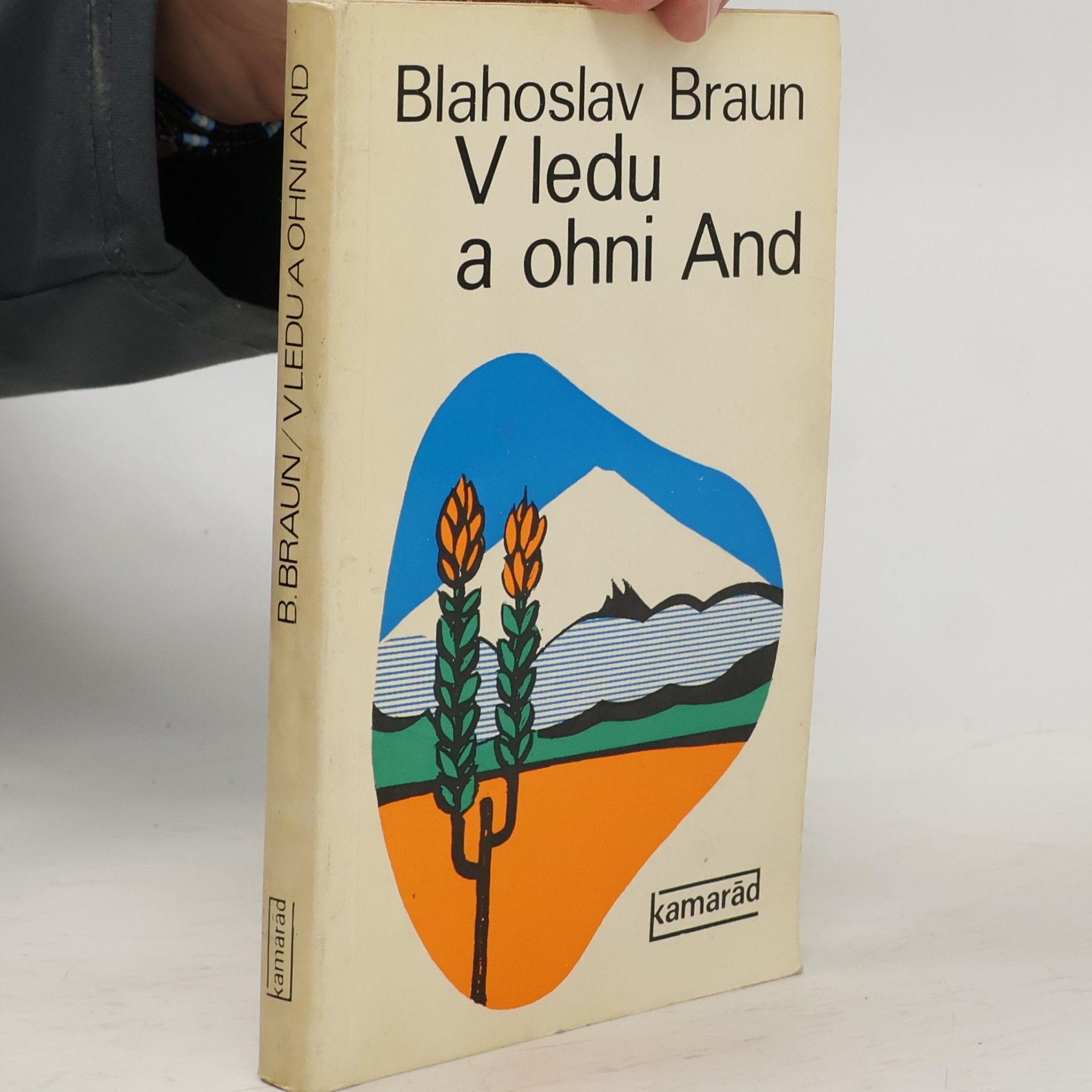 Braun Blahoslav V ledu a ohni And