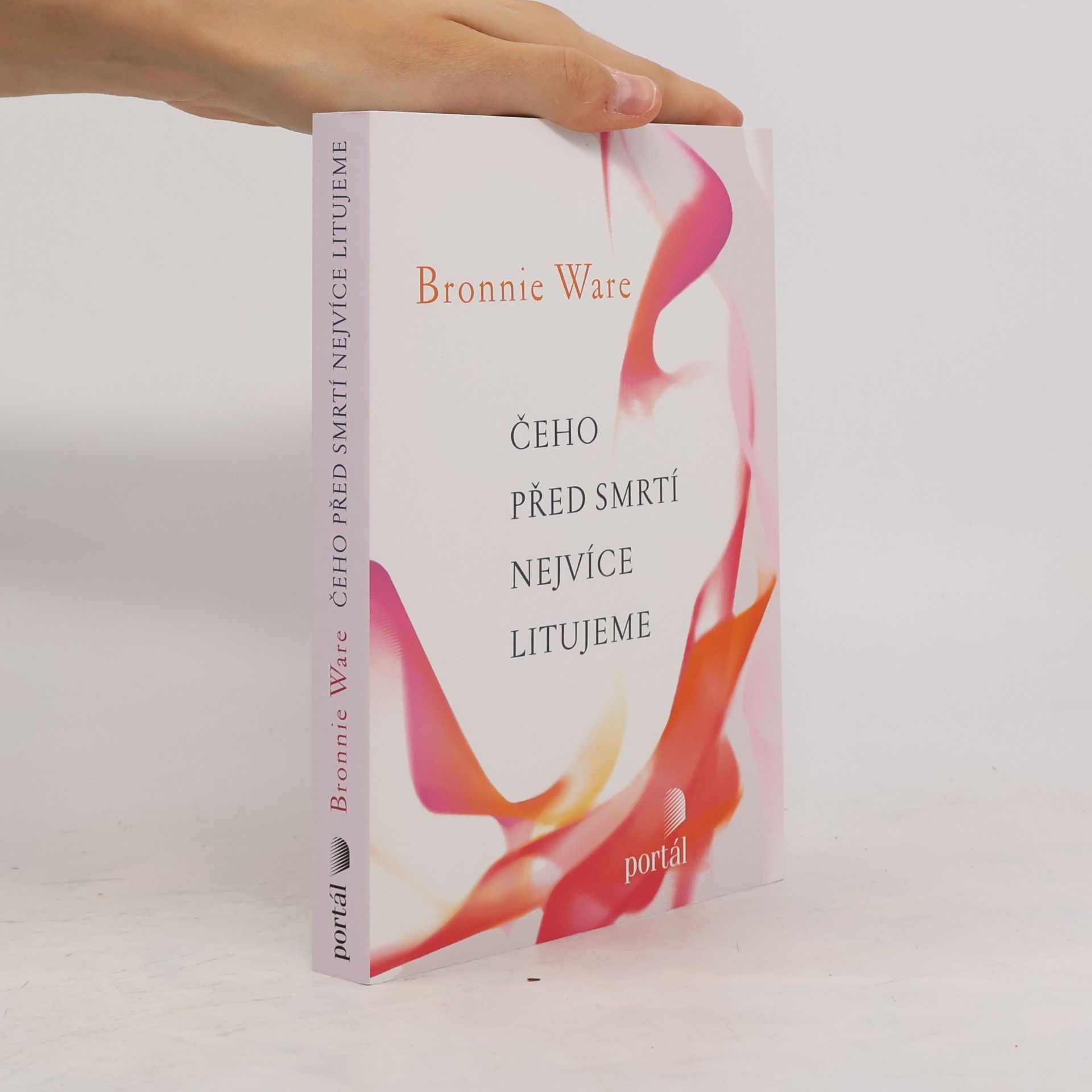 Bronnie Ware Čeho před smrtí nejvíce litujeme