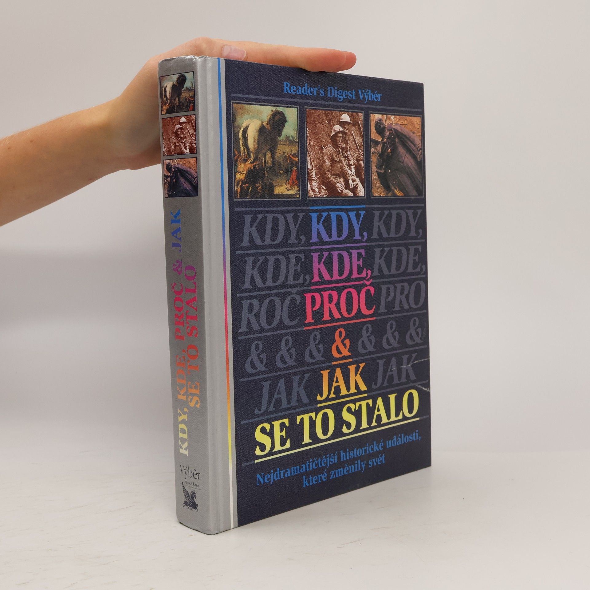Michael Worth Davison Kdy, kde, proč a jak se to stalo. Nejdramatičtější historické události, které změnily svět