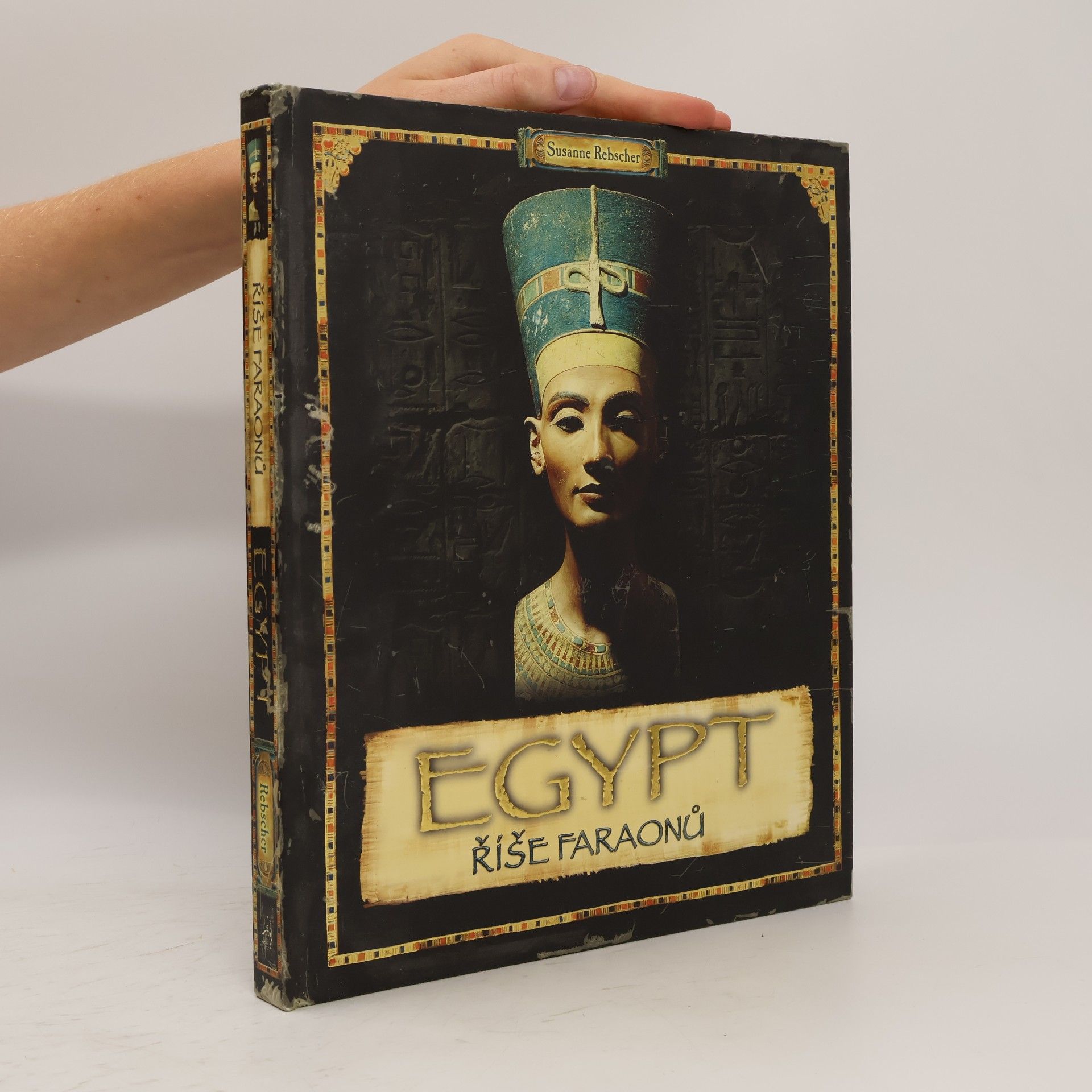 Susanne Rebscher Egypt - říše faraonů