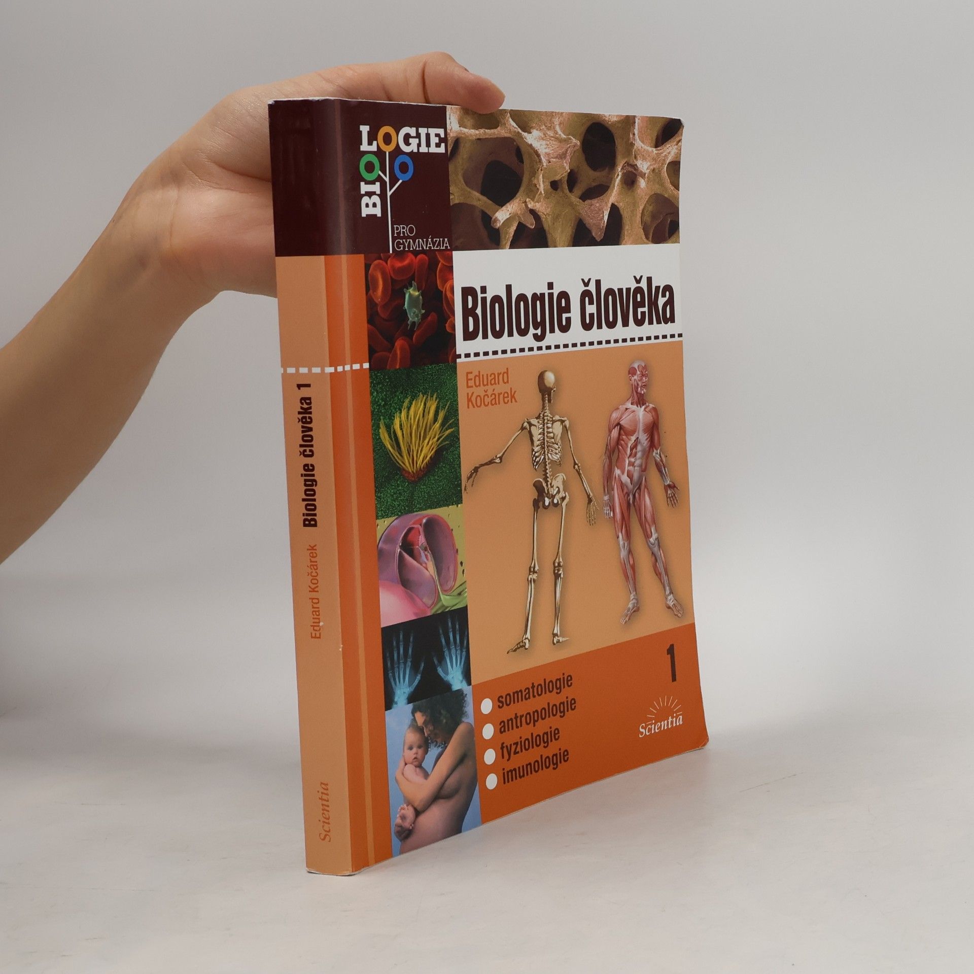 Eduard Kočárek Biologie člověka. 1, Somatologie, antropologie, fyziologie, imunologie