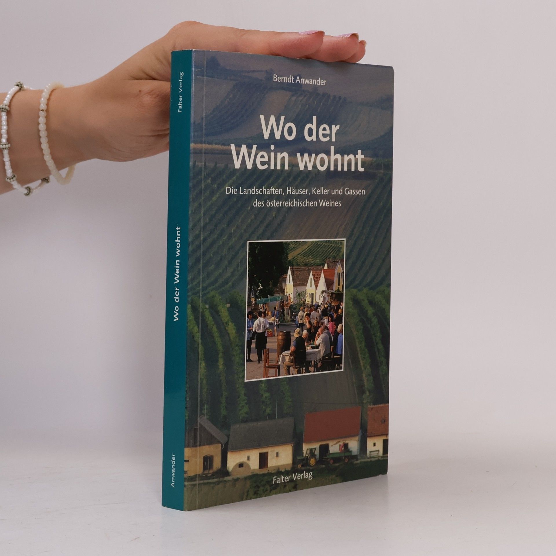 Berndt Anwander Wo der Wein wohnt
