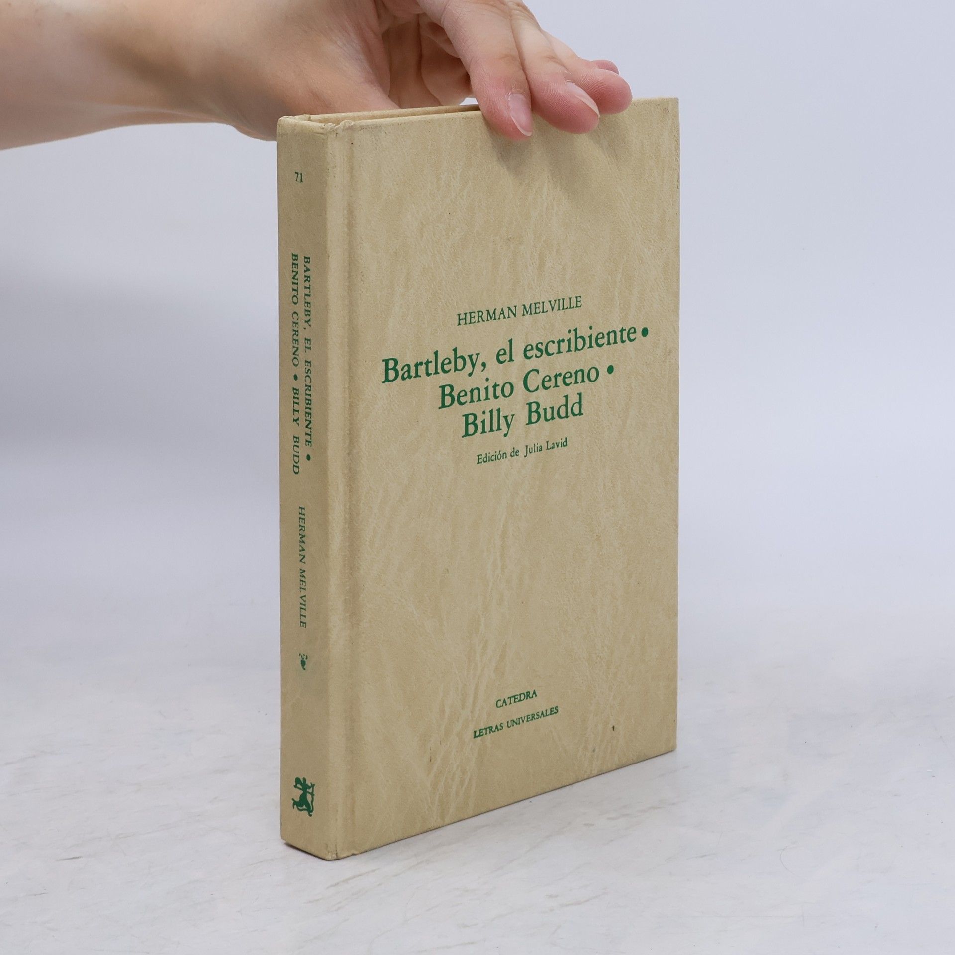Herman Melville Bartleby, el escribiente; Benito Cereno; Billy Budd - Edición de Julia Lavid