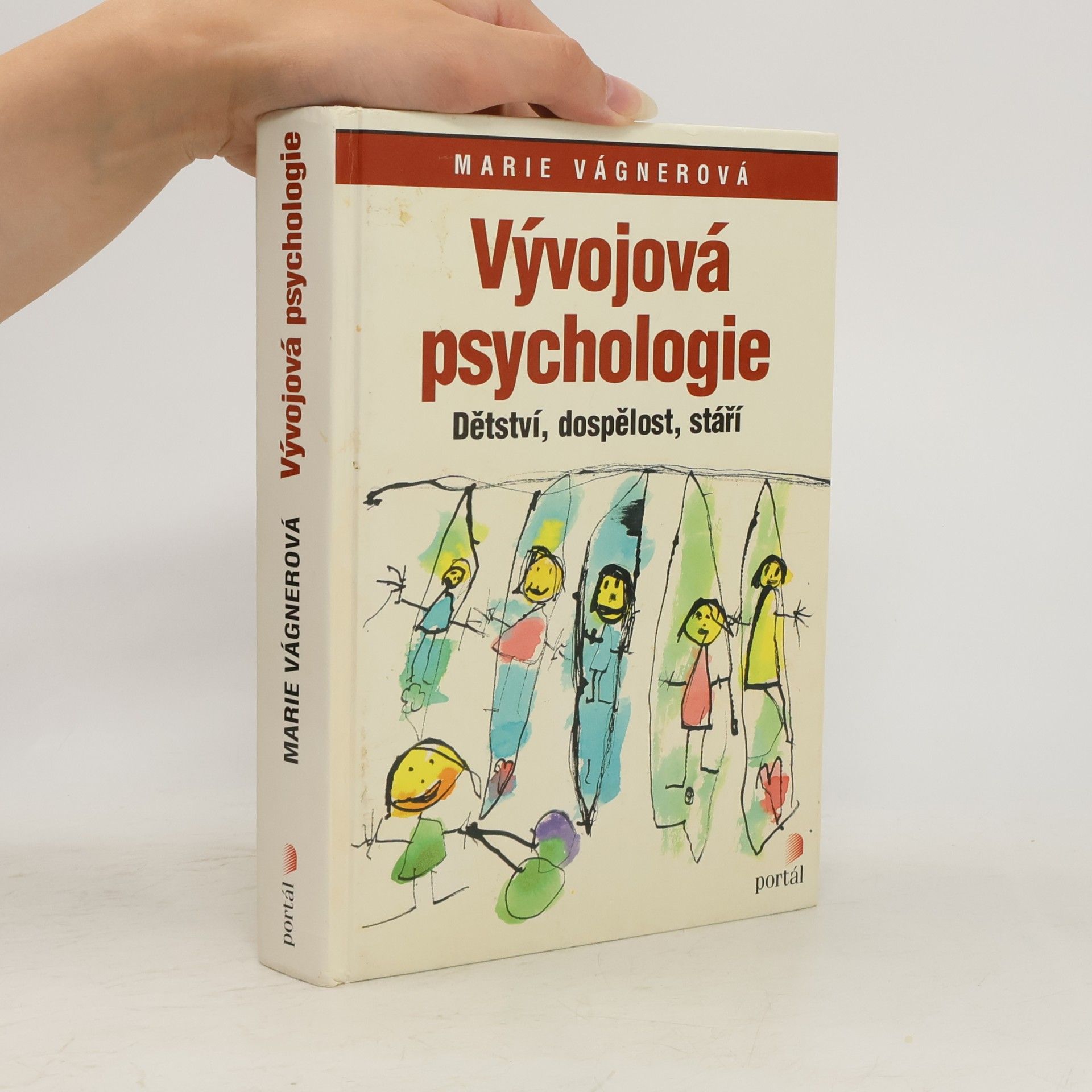 Marie Vágnerová Vývojová psychologie : dětství, dospělost, stáří