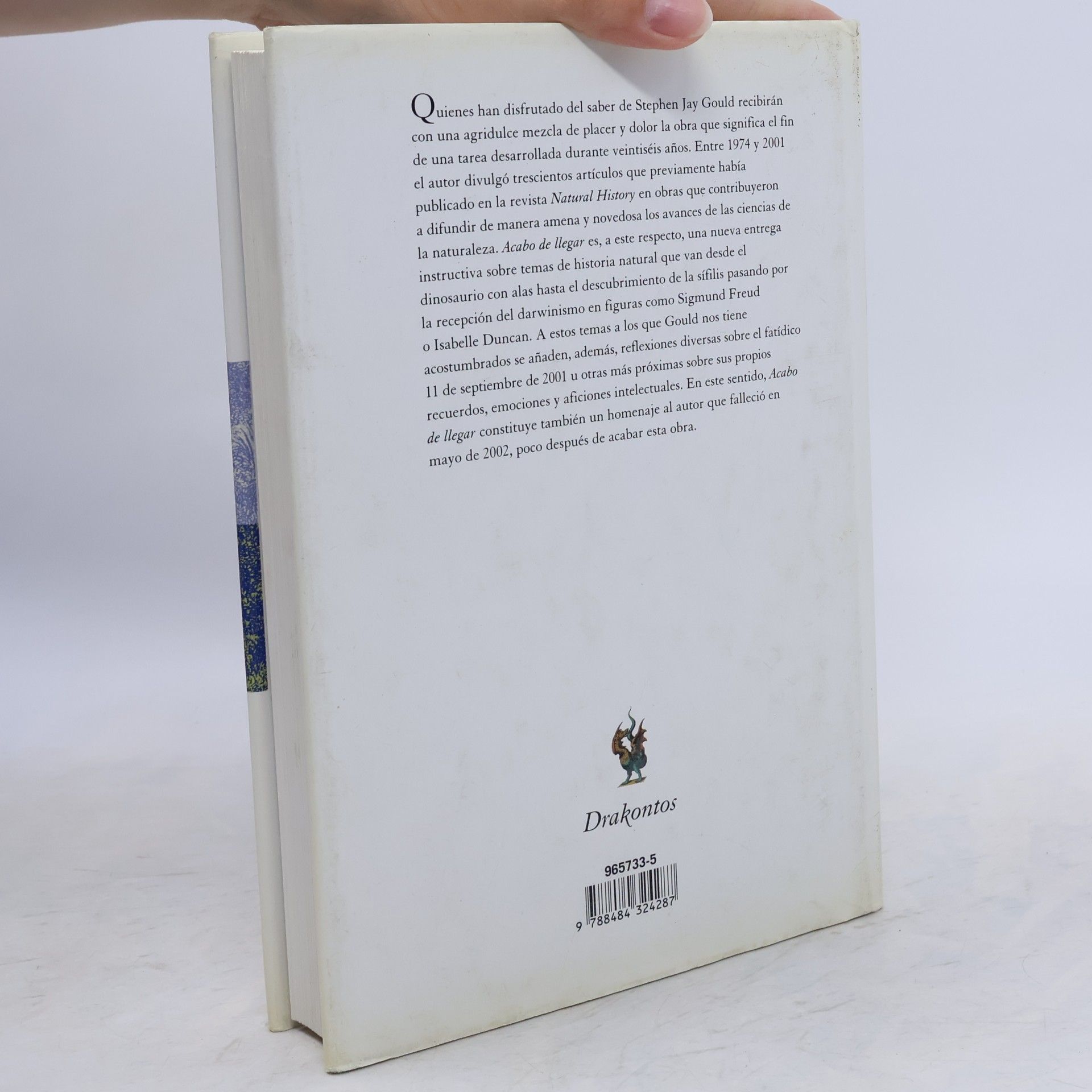 Stephen Jay Gould Acabo de llegar. El final de un principio en historia natural