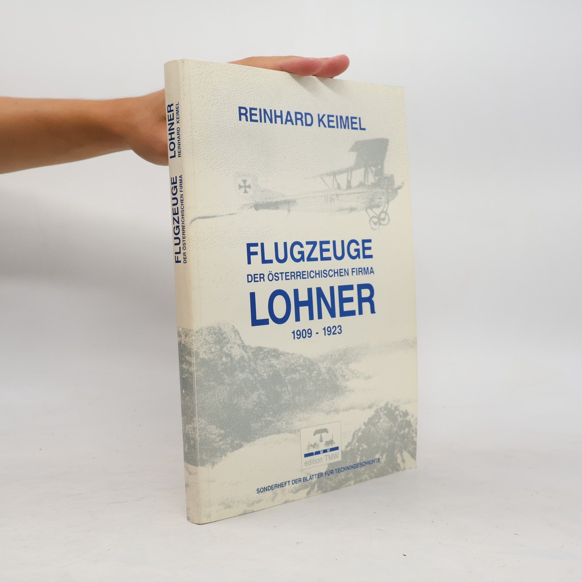 Flugzeuge der österreichischen Firma Lohner 1909-1923