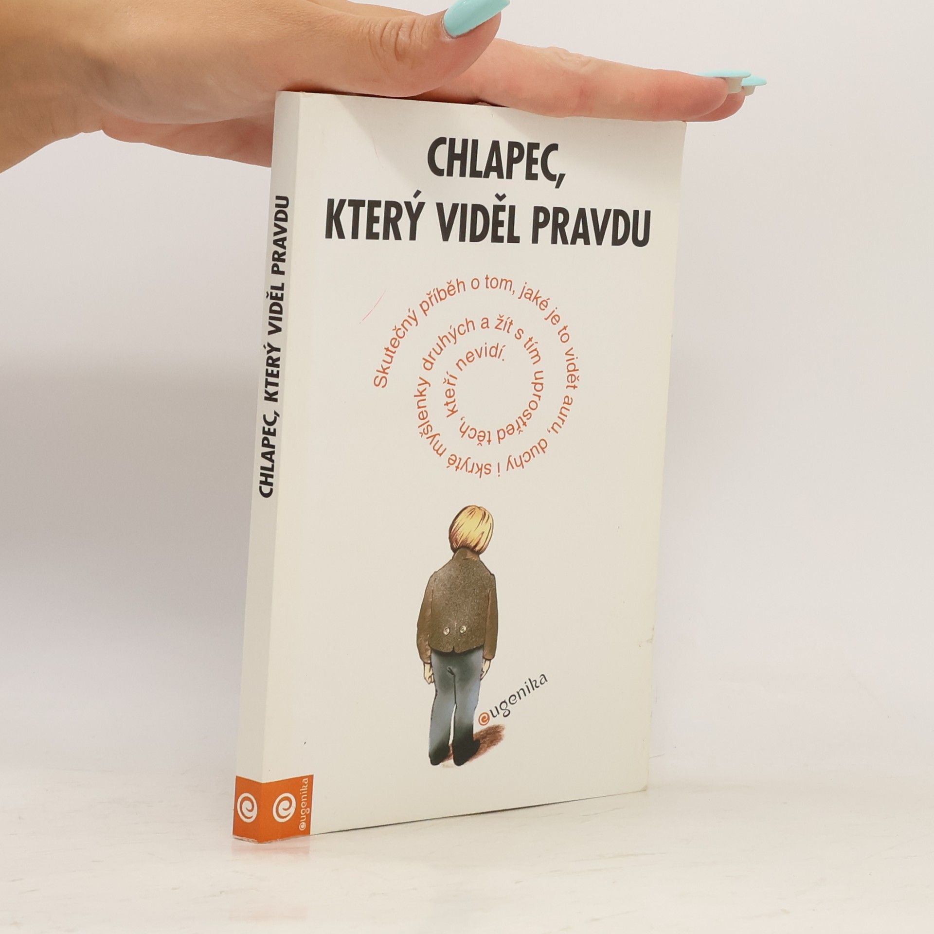 Kolektív autorov Chlapec, který viděl pravdu