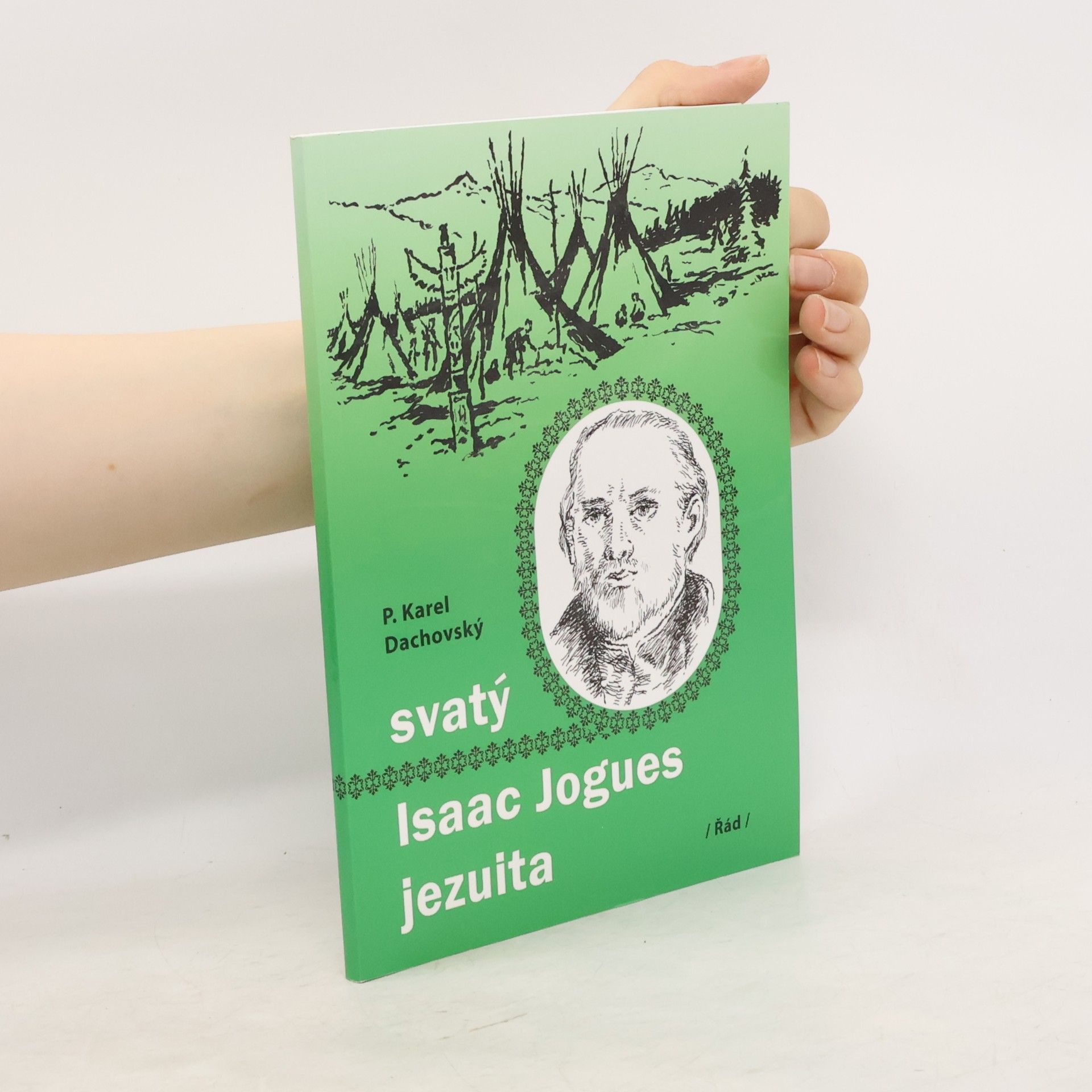 Karel Dachovský Svatý Isaac Jogues jezuita