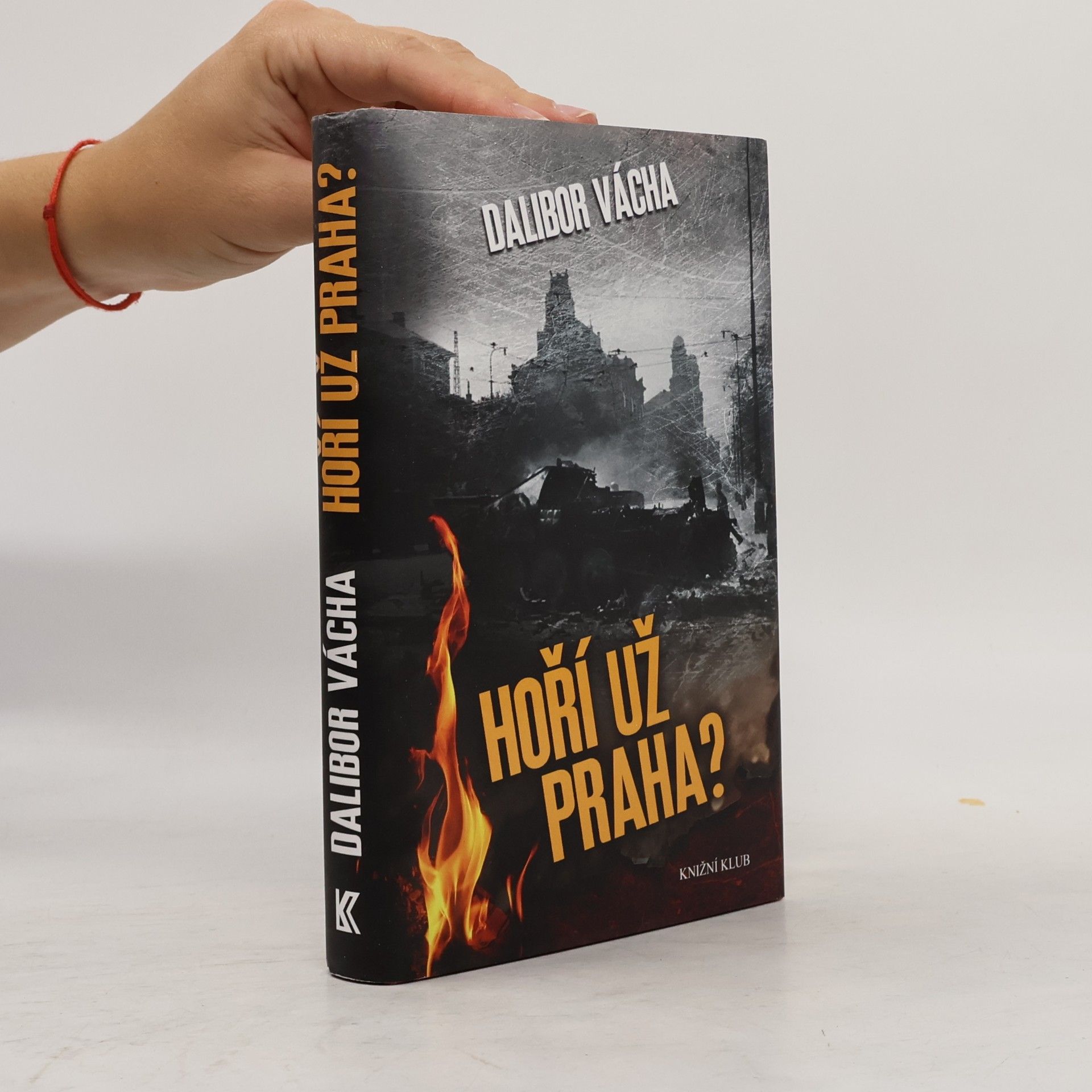 Dalibor Vácha Hoří už Praha?