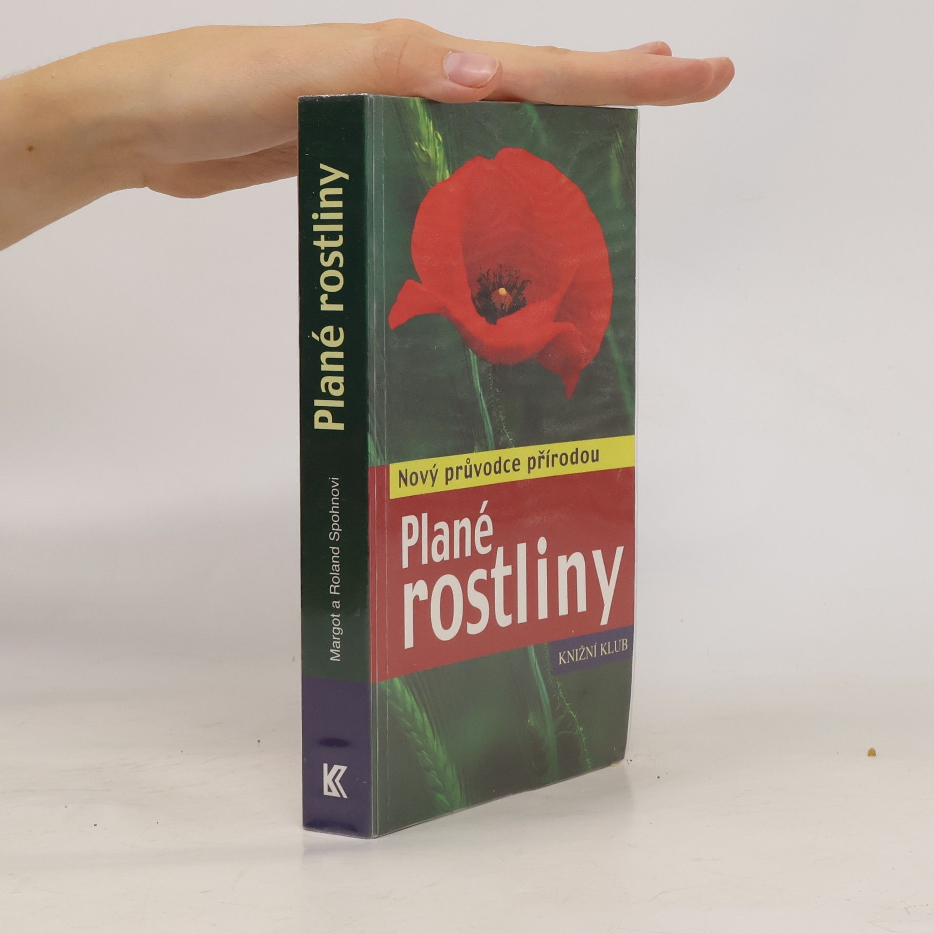 Margot Spohn Plané rostliny - Nový průvodce přírodou