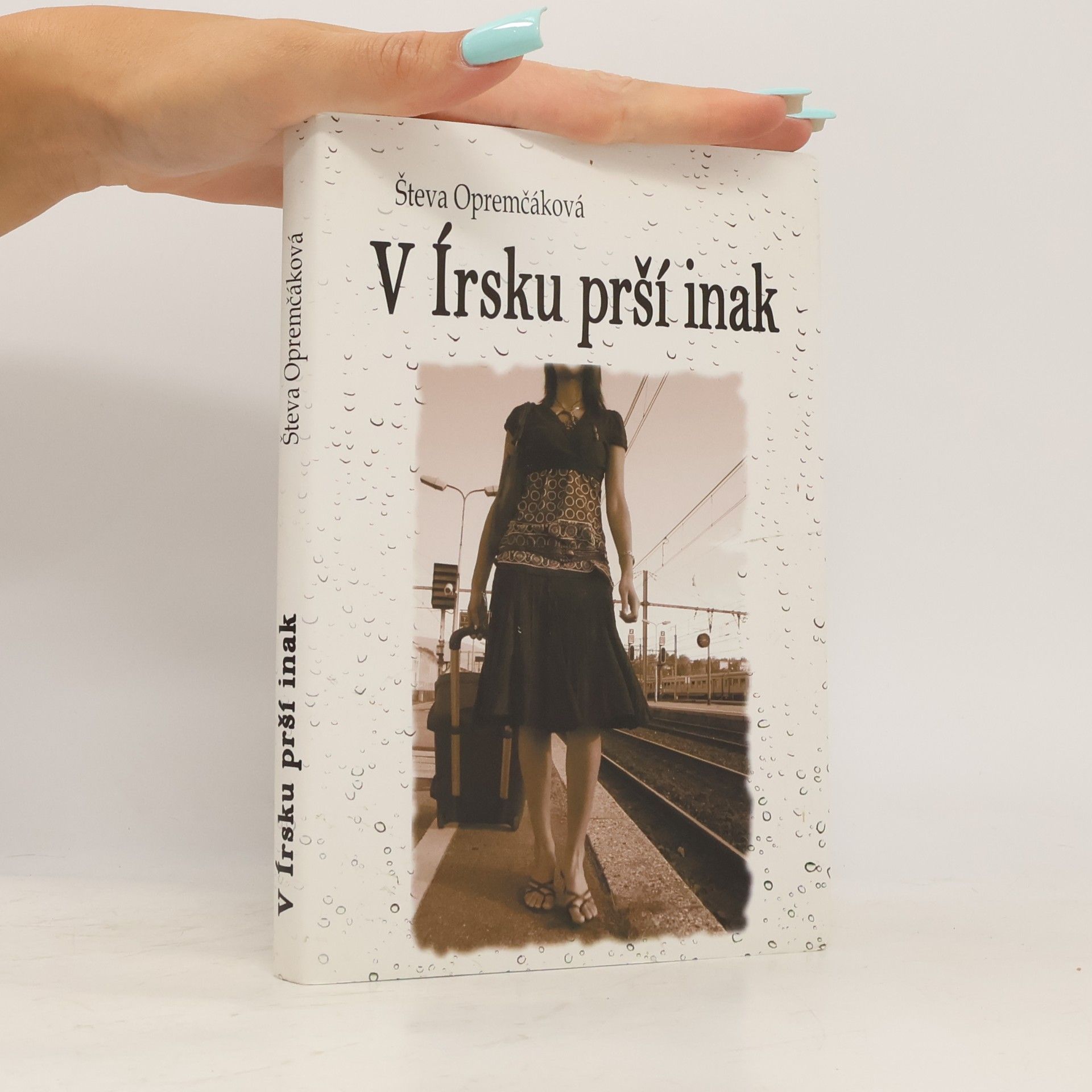 Števa Opremčáková V Írsku prší inak