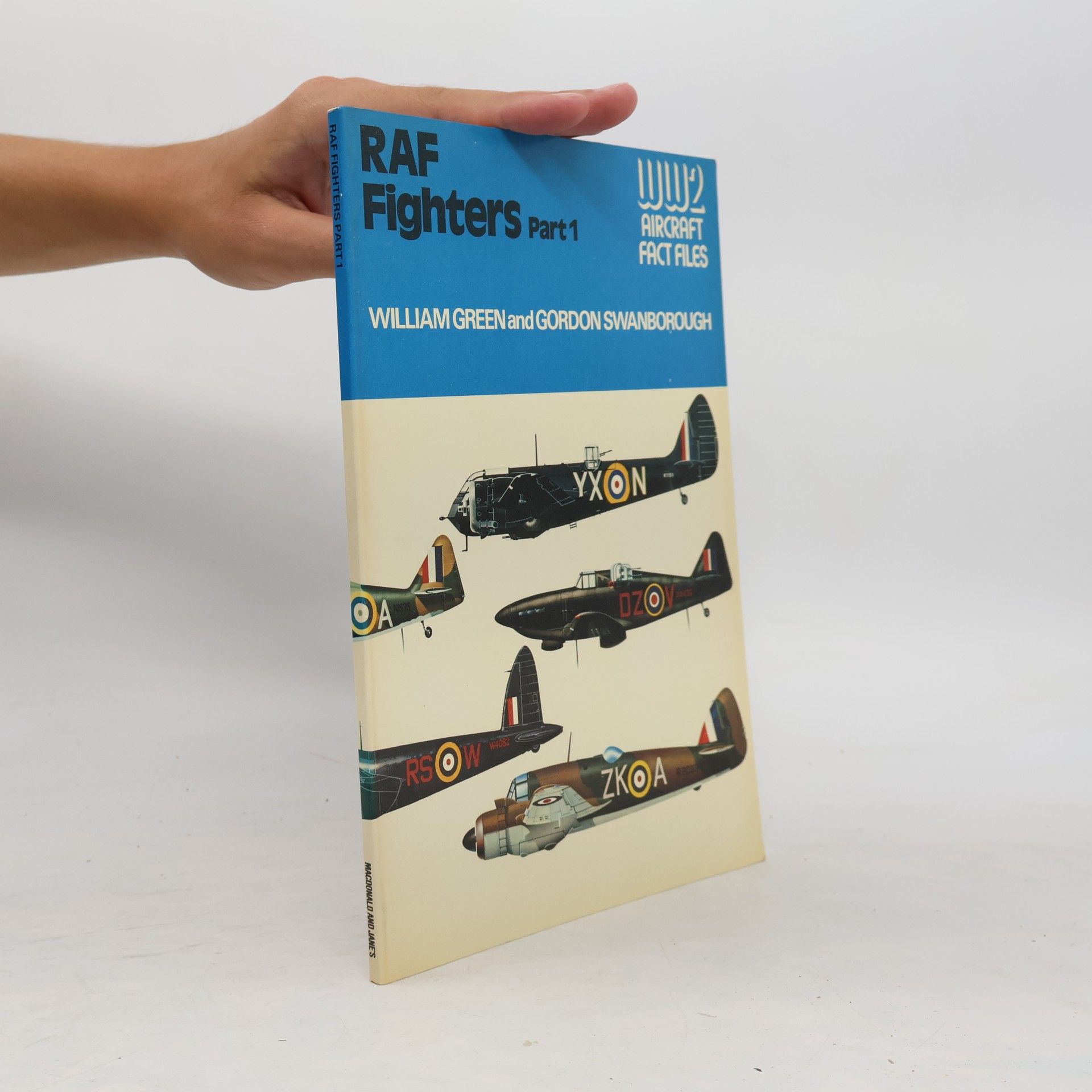 Gordon Swanborough WW2 Aircraft Fact Files - 1: Royal Air Force (RAF) Fighters