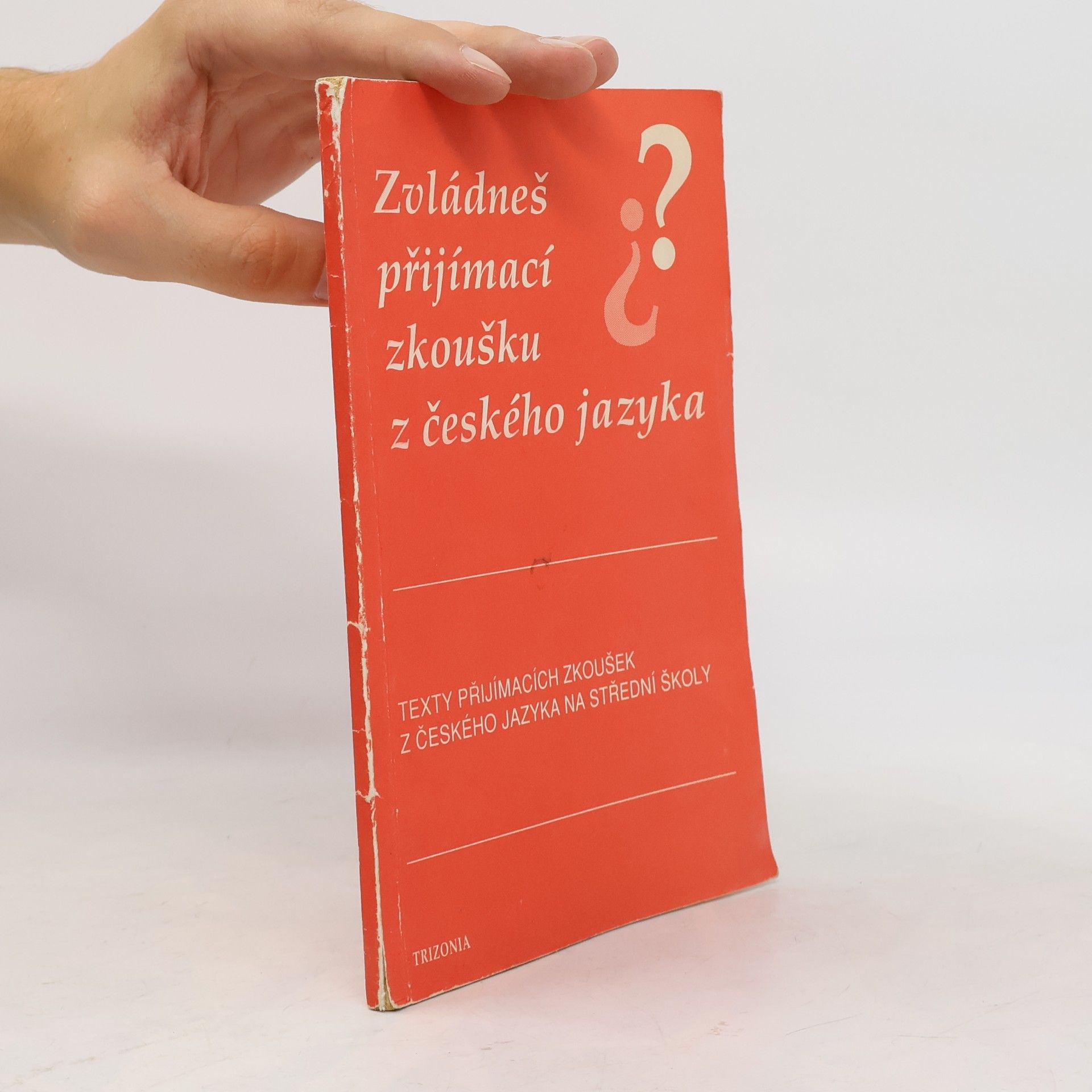 Zvládneš přijímací zkoušku z českého jazyka? : texty přijímacích zkoušek na střední školy