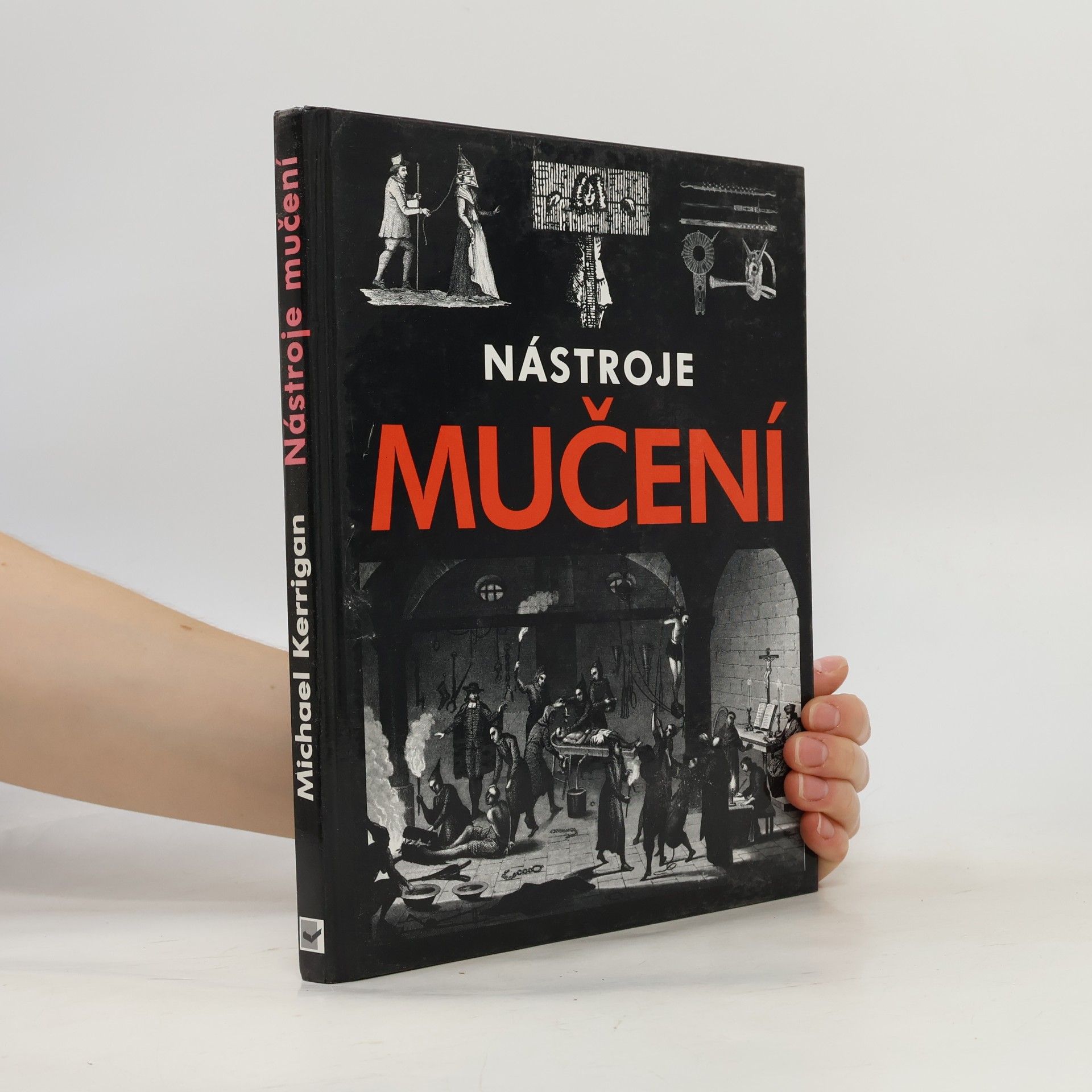 Michael Kerrigan Nástroje mučení
