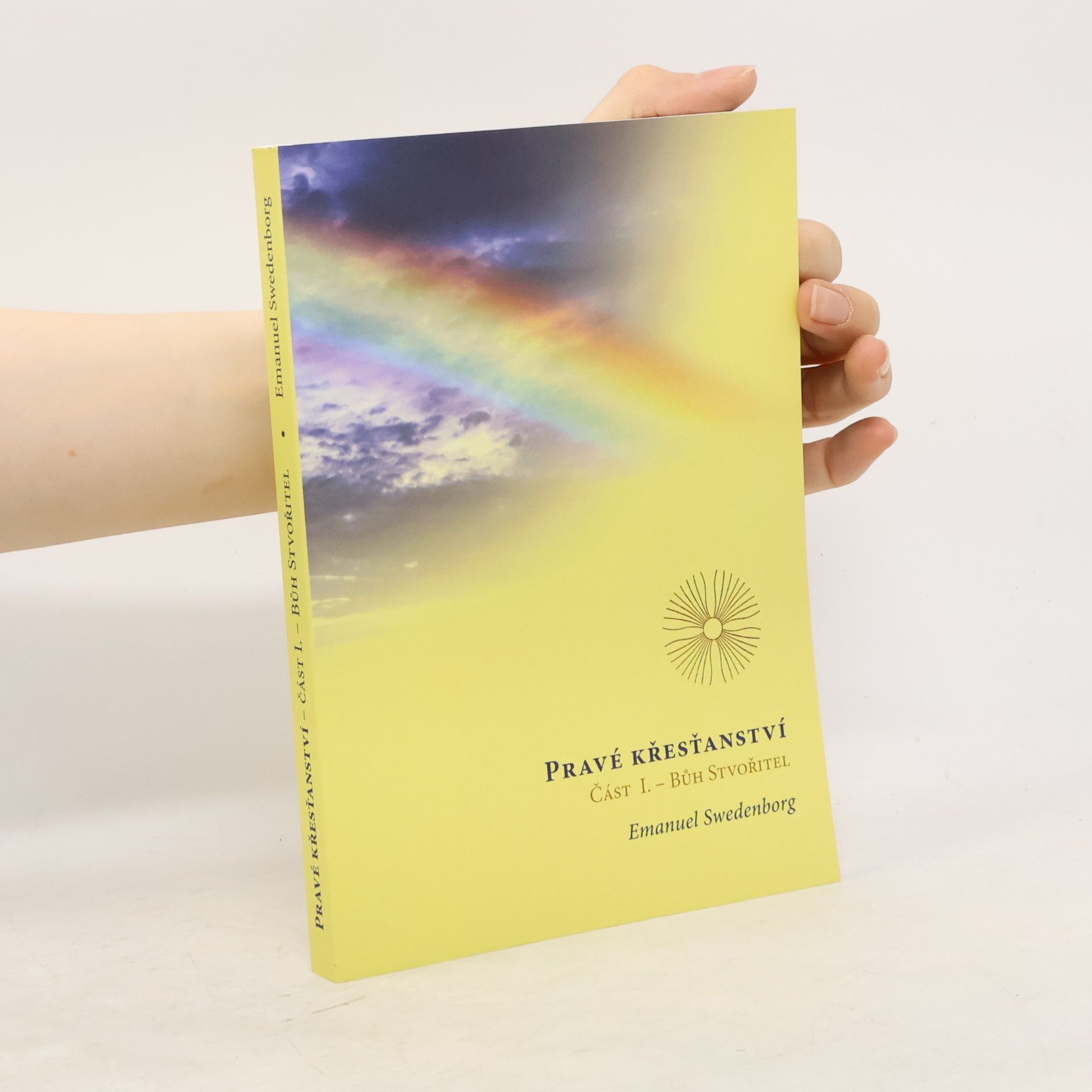 Emanuel Swedenborg Pravé křesťanství, Část 1: Bůh Stvořitel