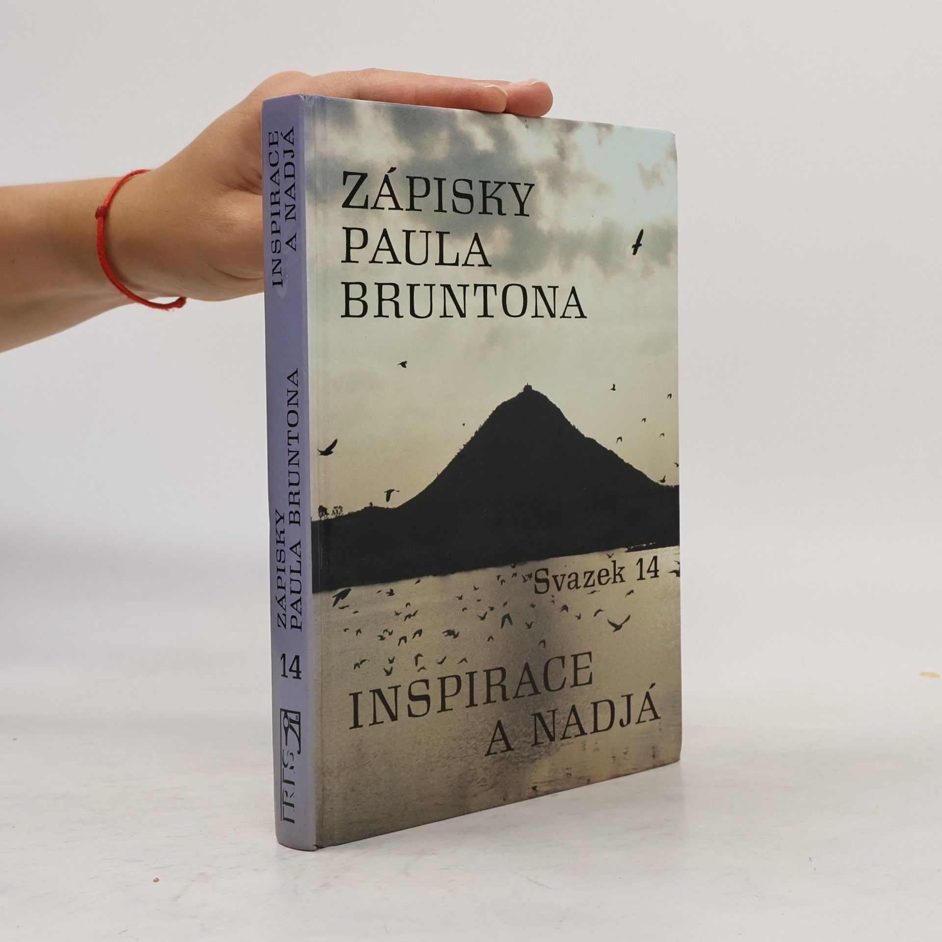 Paul Brunton Inspirace a Nadjá. Zápisky Paula Bruntona. (Svazek 14)