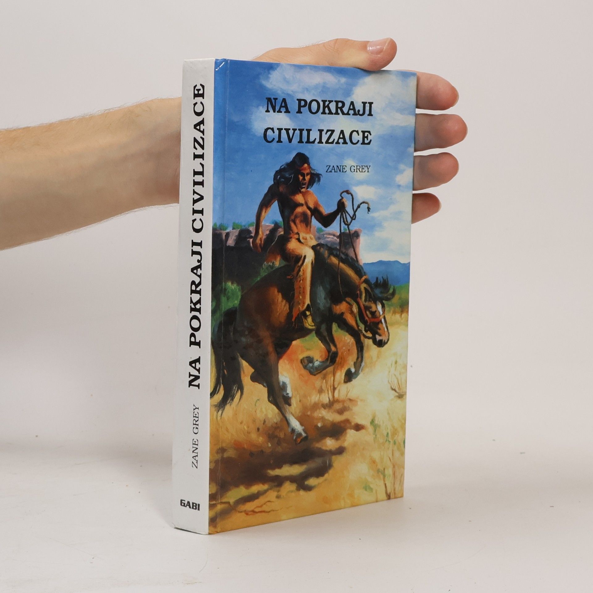 Zane Grey Na pokraji civilizace