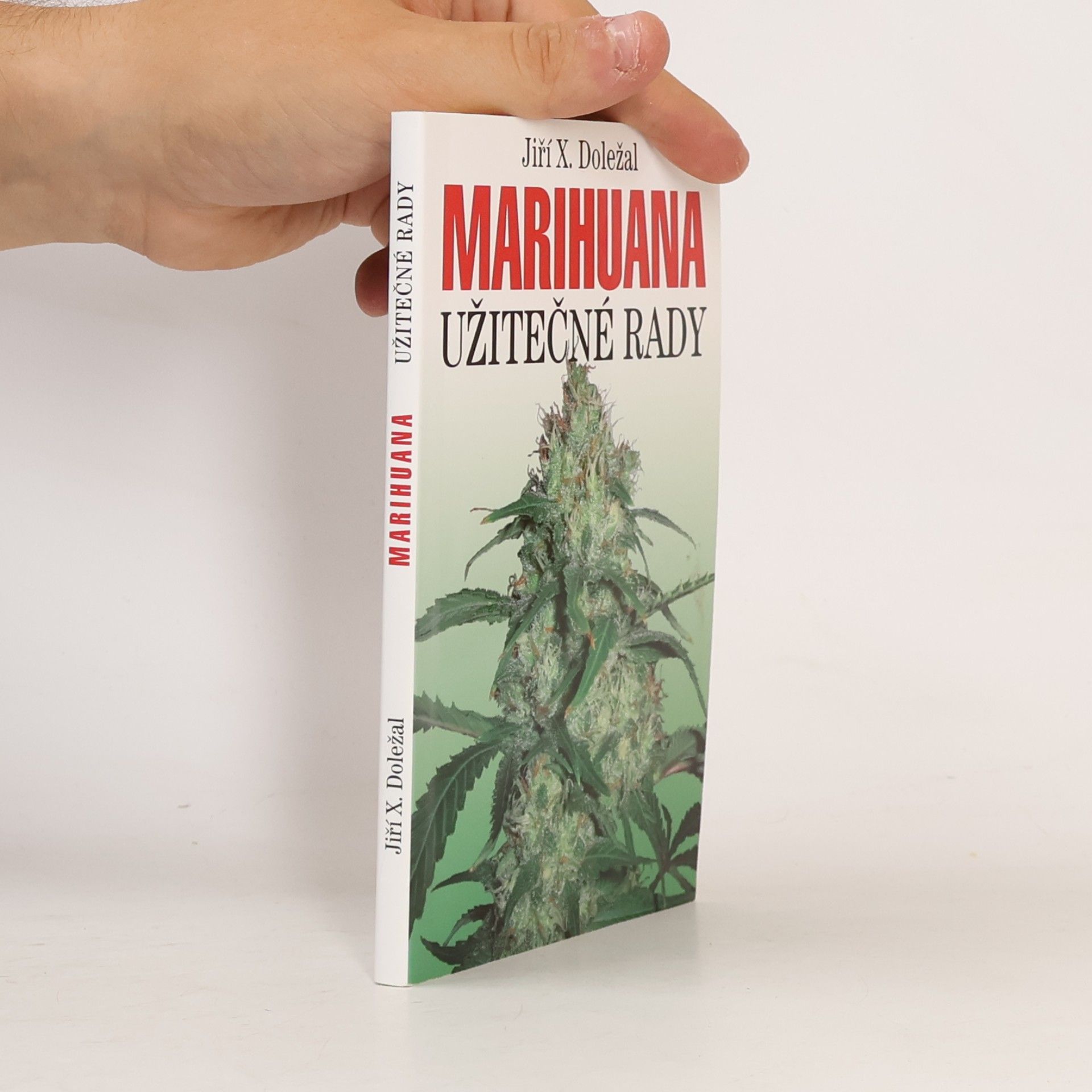 Jiří X. Doležal Marihuana: Užitečné rady