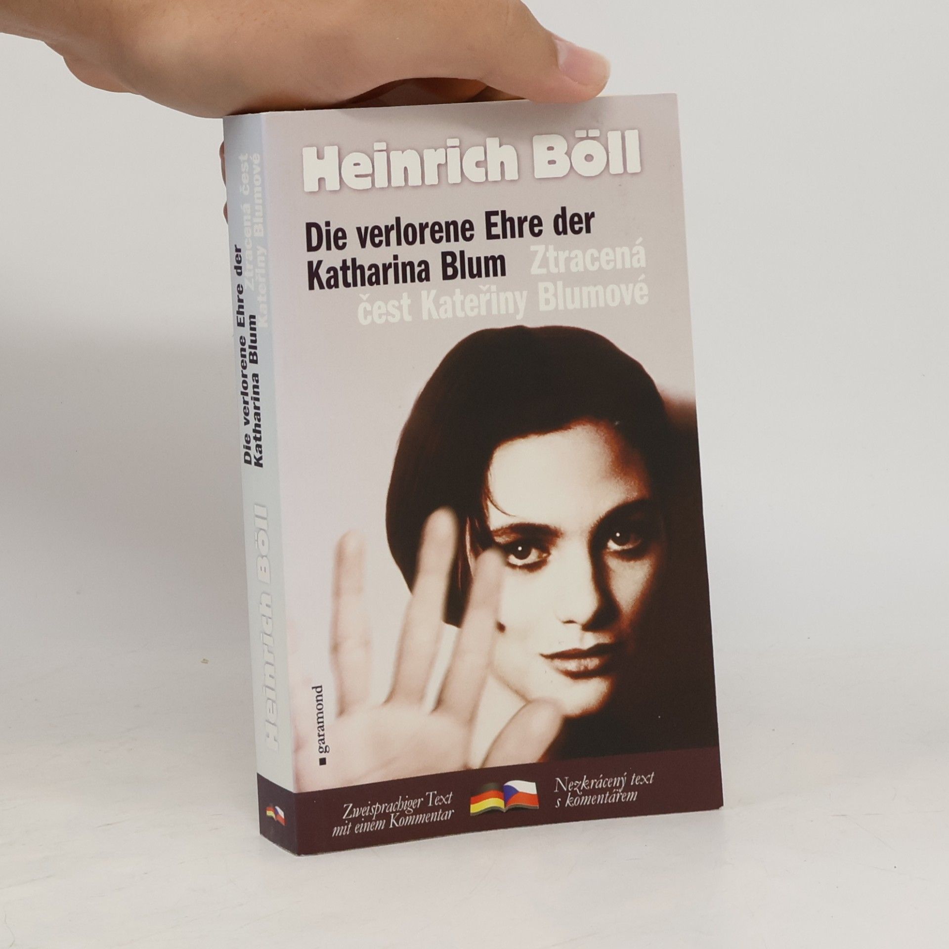 Heinrich Böll Die verlorene Ehre der Katharina Blum = Ztracená čest Kateřiny Blumové