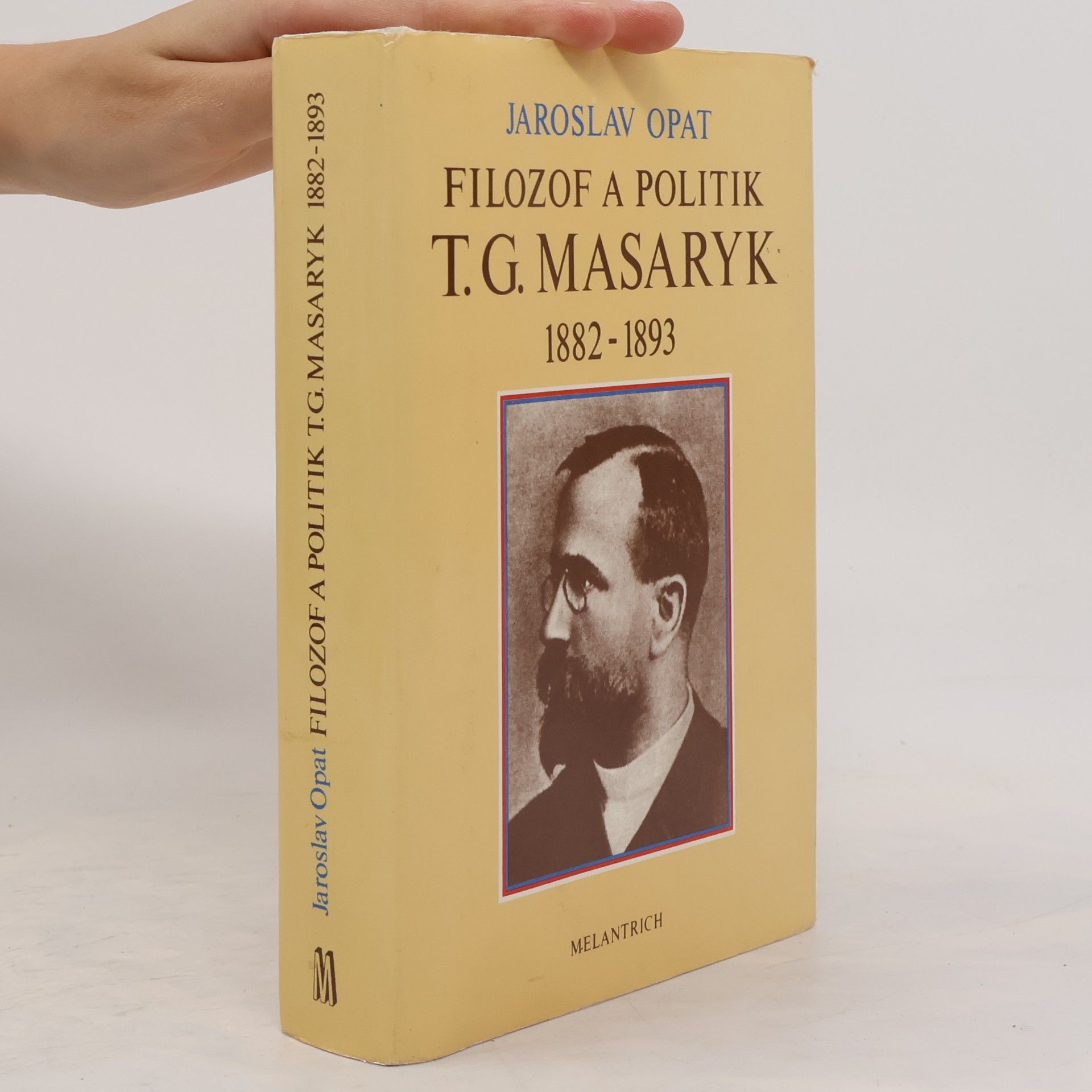Jaroslav Opat Filozof a politik T. G. Masaryk 1882-1893