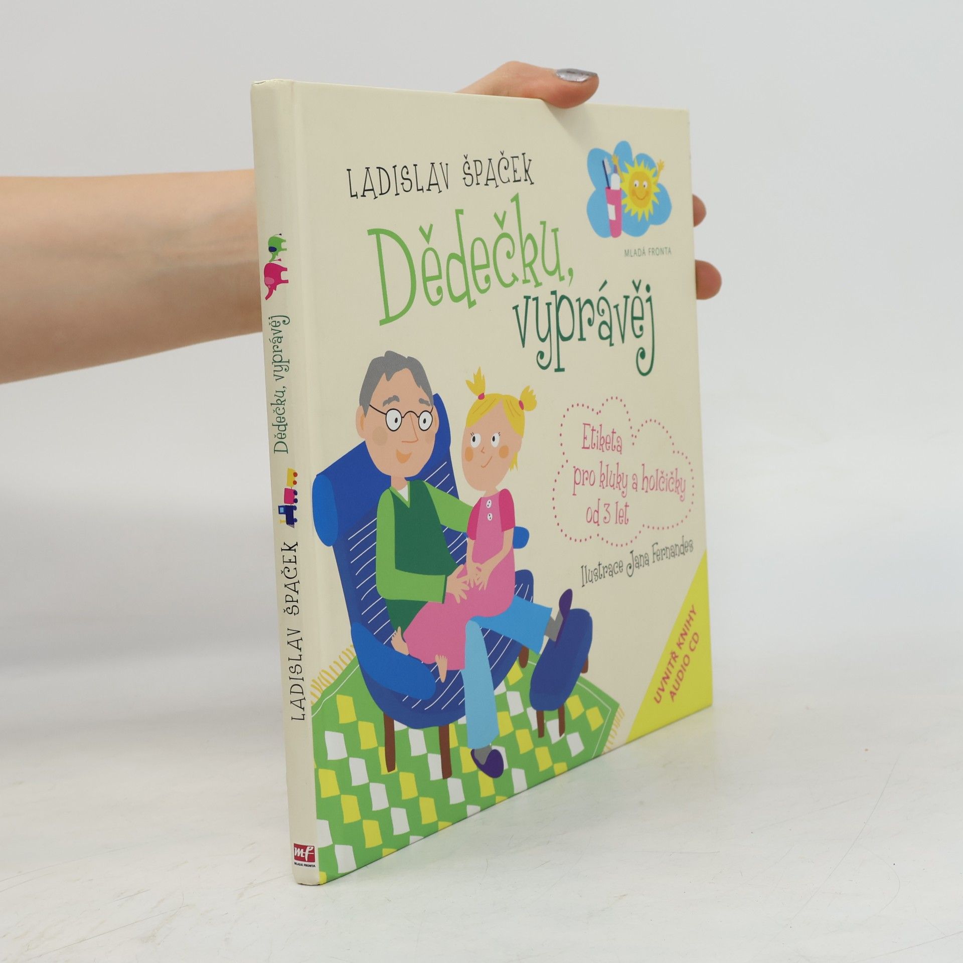 Ladislav Špaček Dědečku, vyprávěj. Etiketa pro kluky a holčičky od 3 let