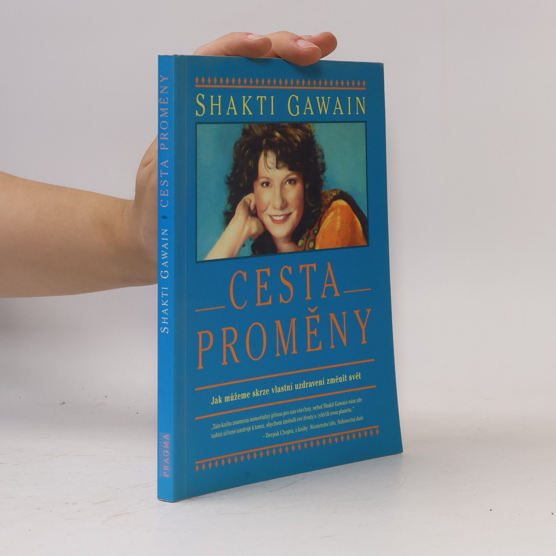 Shakti Gawain Cesta proměny: Jak můžeme skrze vlastní uzdravení změnit svět
