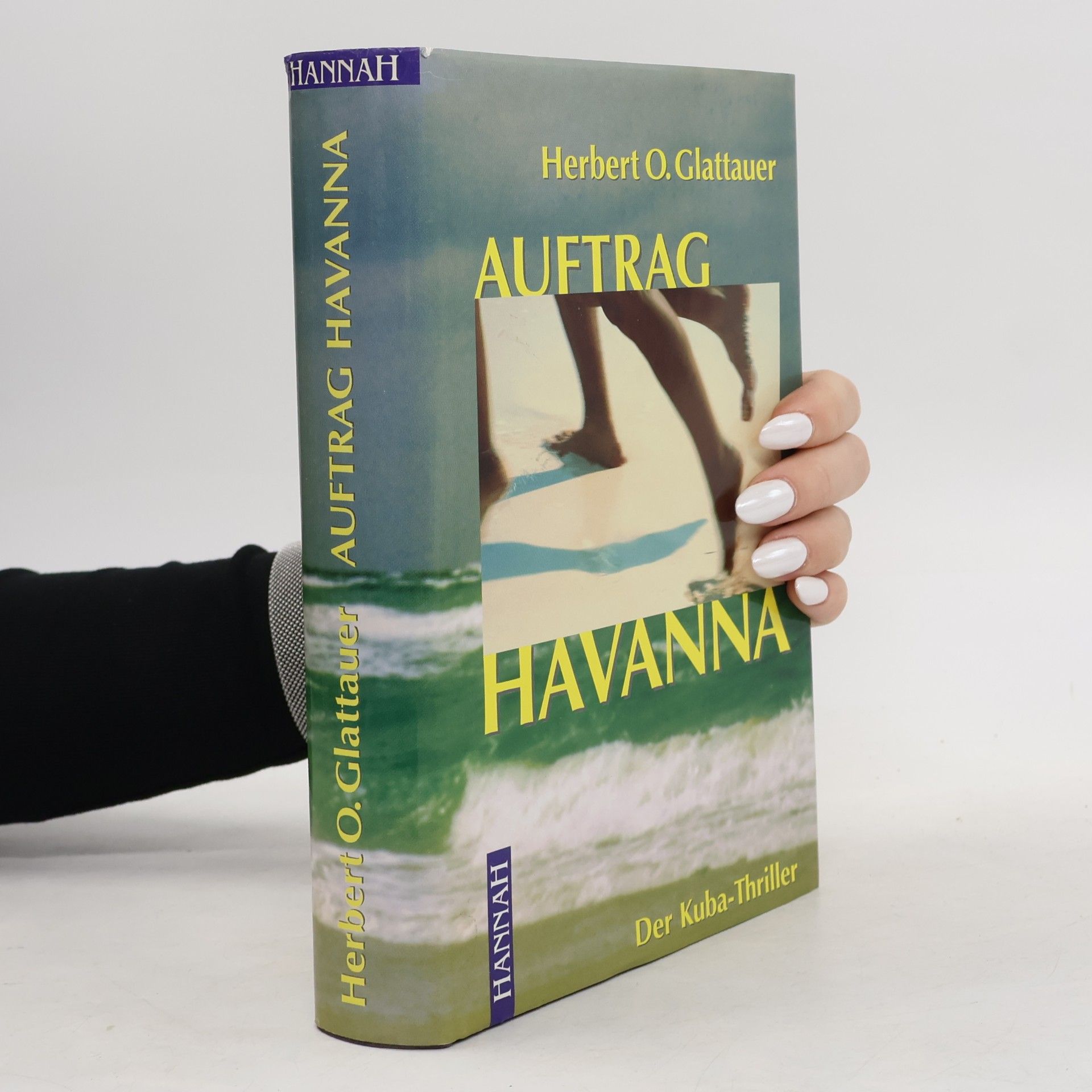 Herbert O. Glattauer Auftrag Havanna