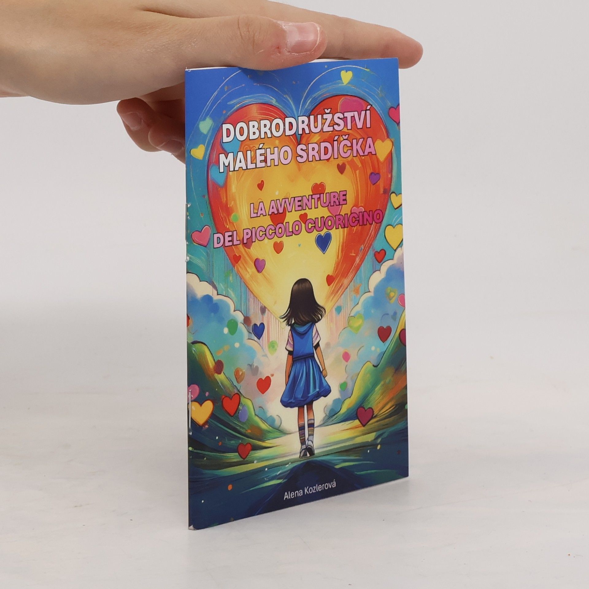 Alena Kozlerová Dobrodružství malého srdíčka. La avventure del piccolo cuoricino