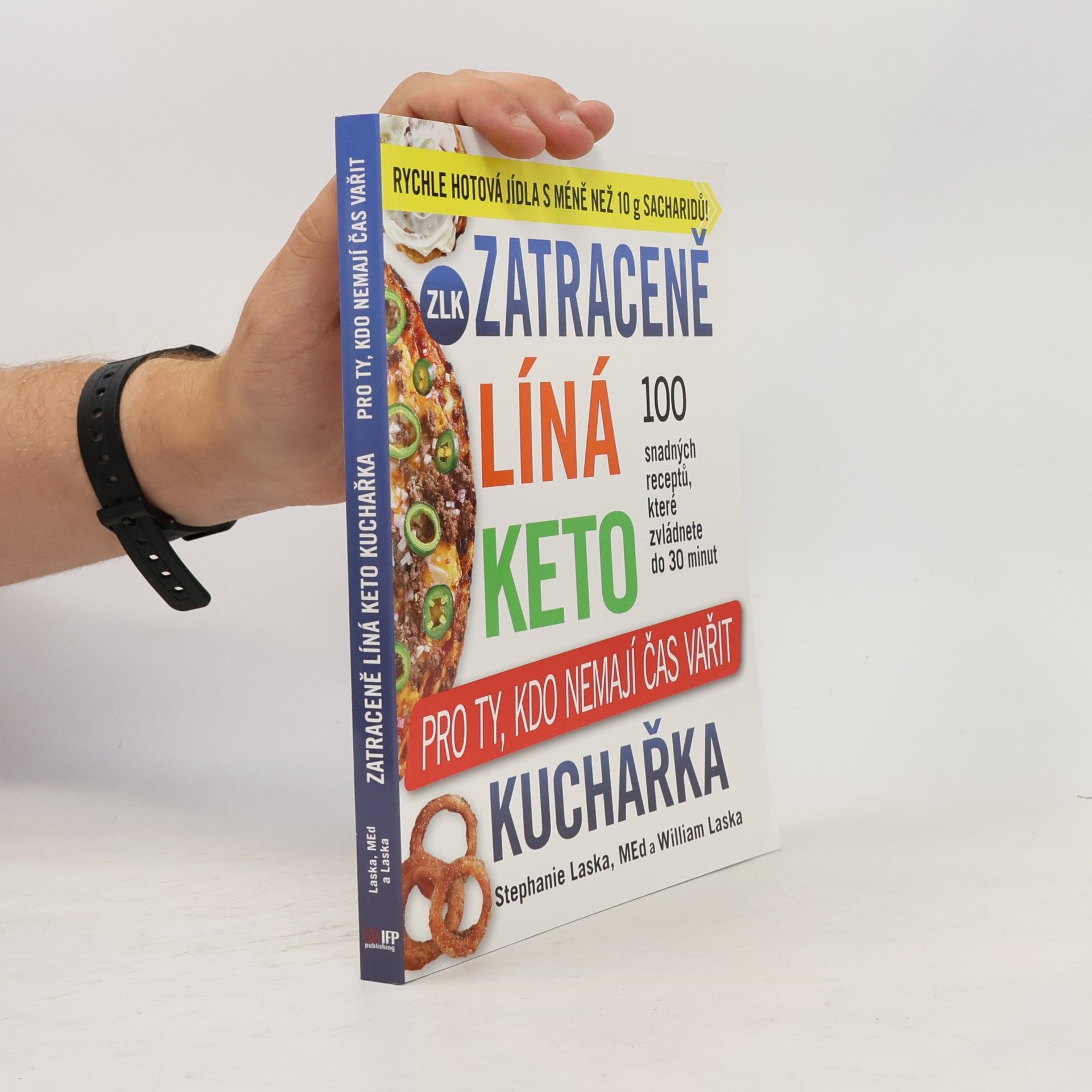 William Laska Zatraceně líná keto kuchařka. Pro ty, kdo nemají čas vařit