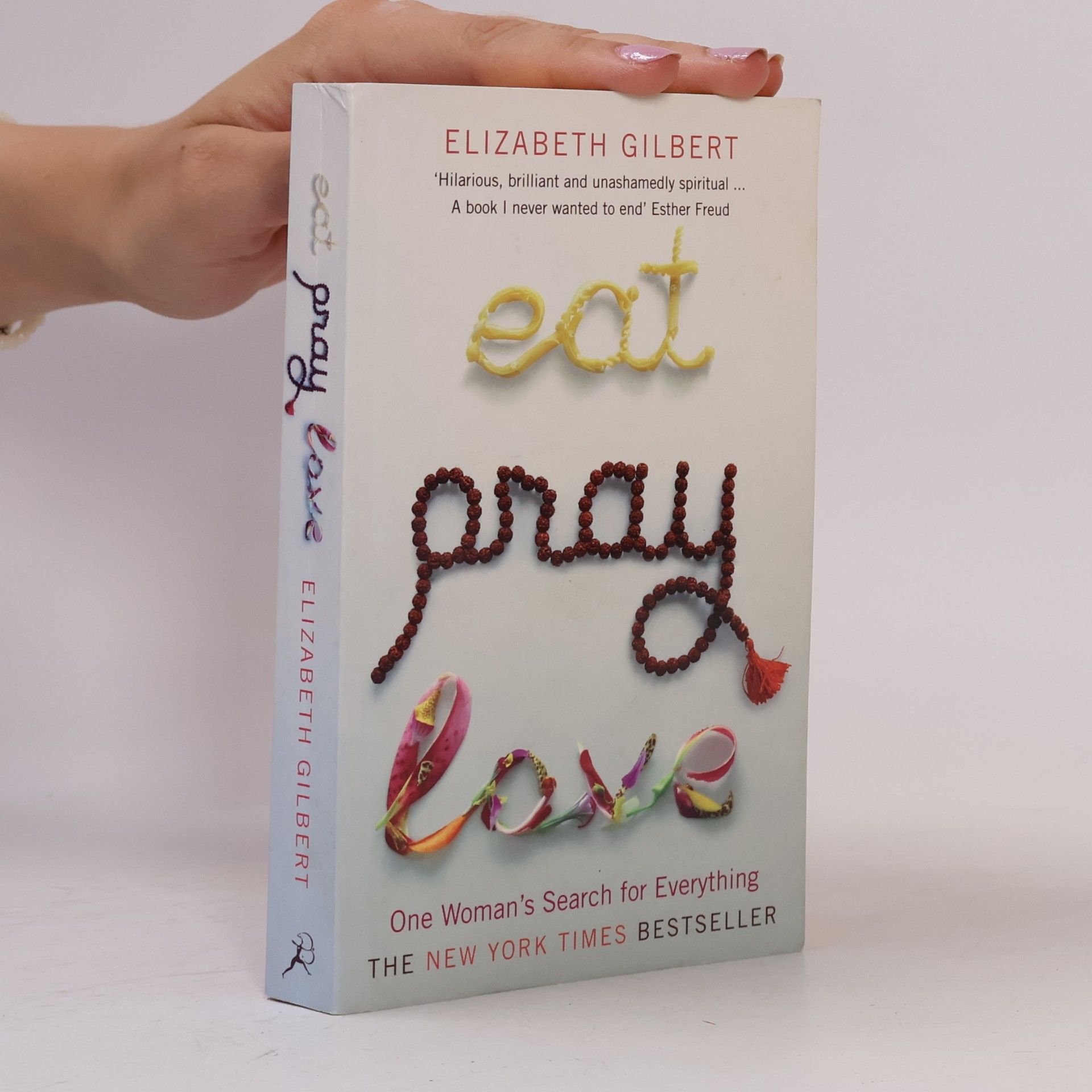 Elizabeth Gilbert Eat, Pray, Love