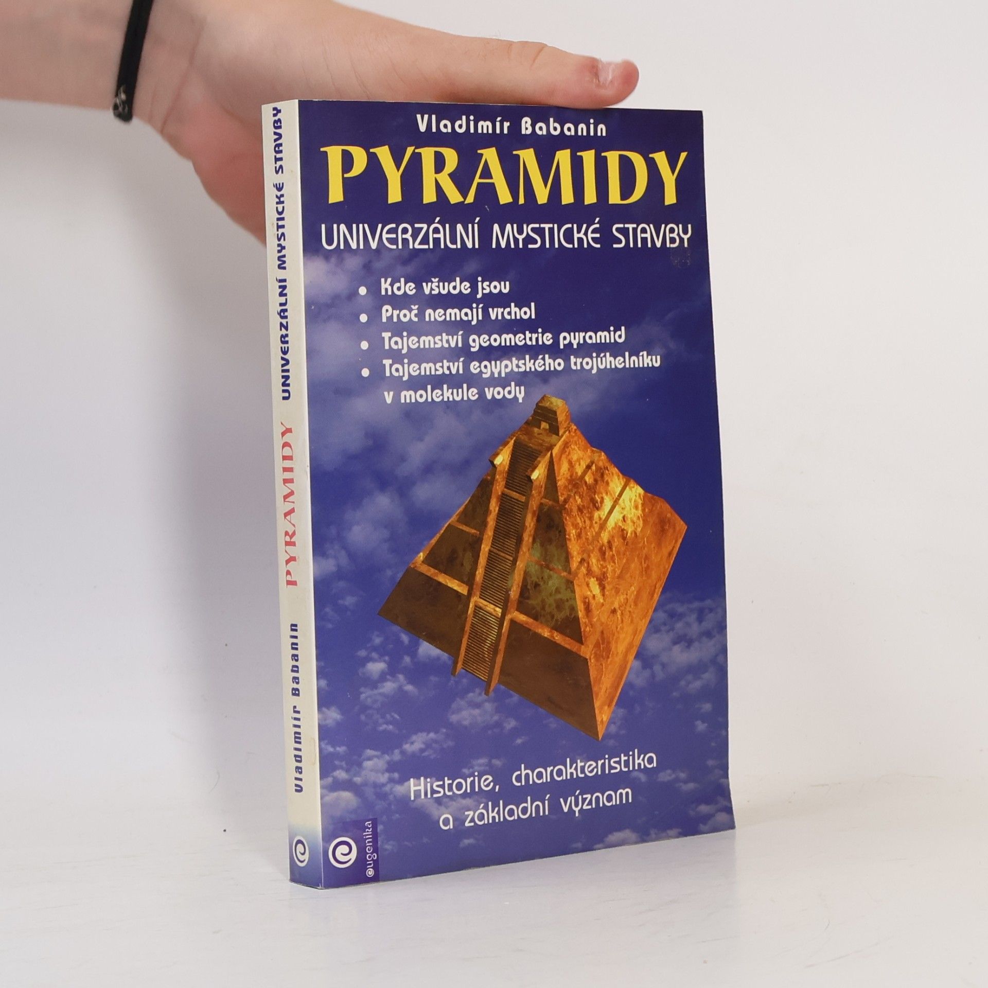 Vladimir Petrovič Babanin Pyramidy - univerzální mystické stavby
