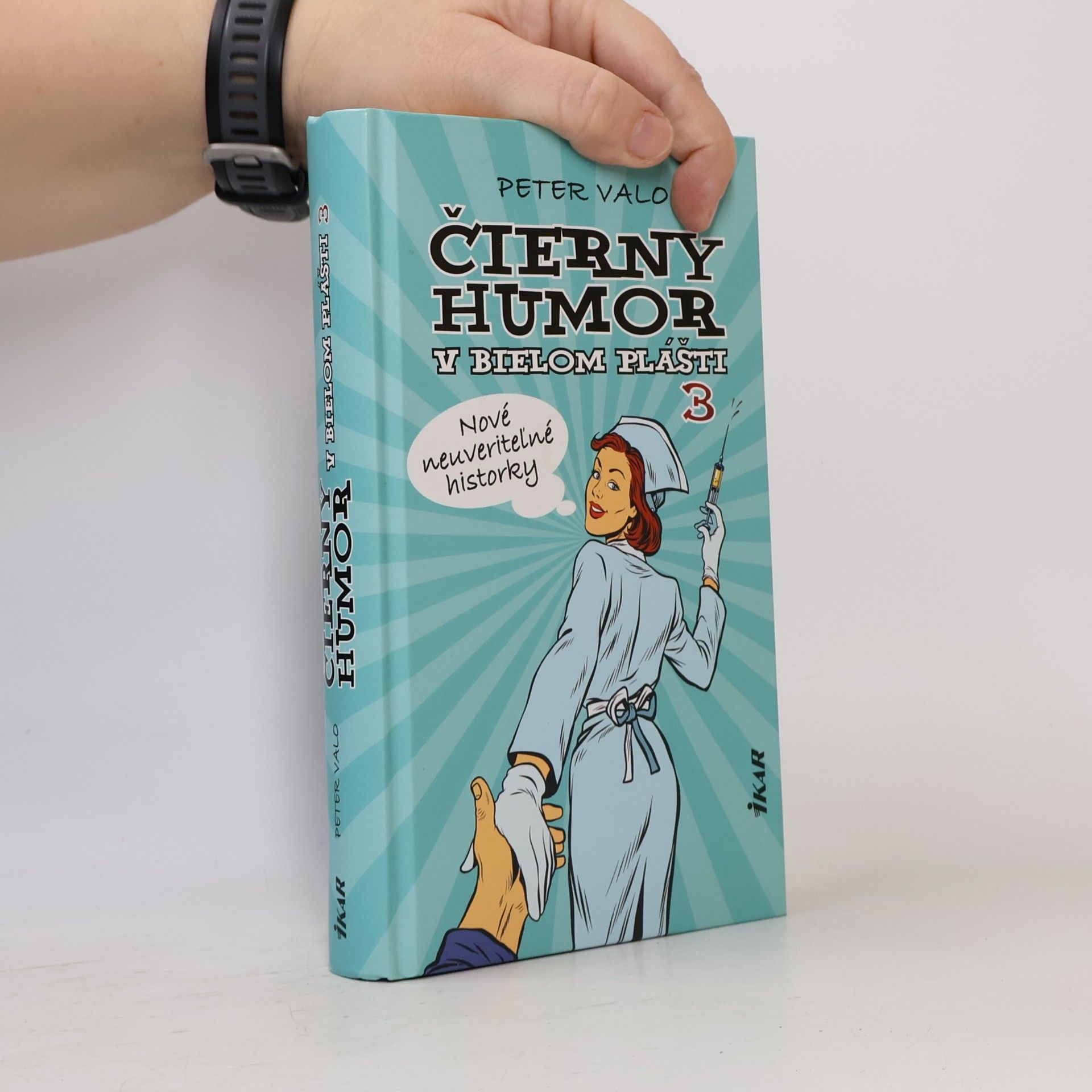 Peter Valo Čierny humor v bielom plášti 3: Nové neuveriteľné historky
