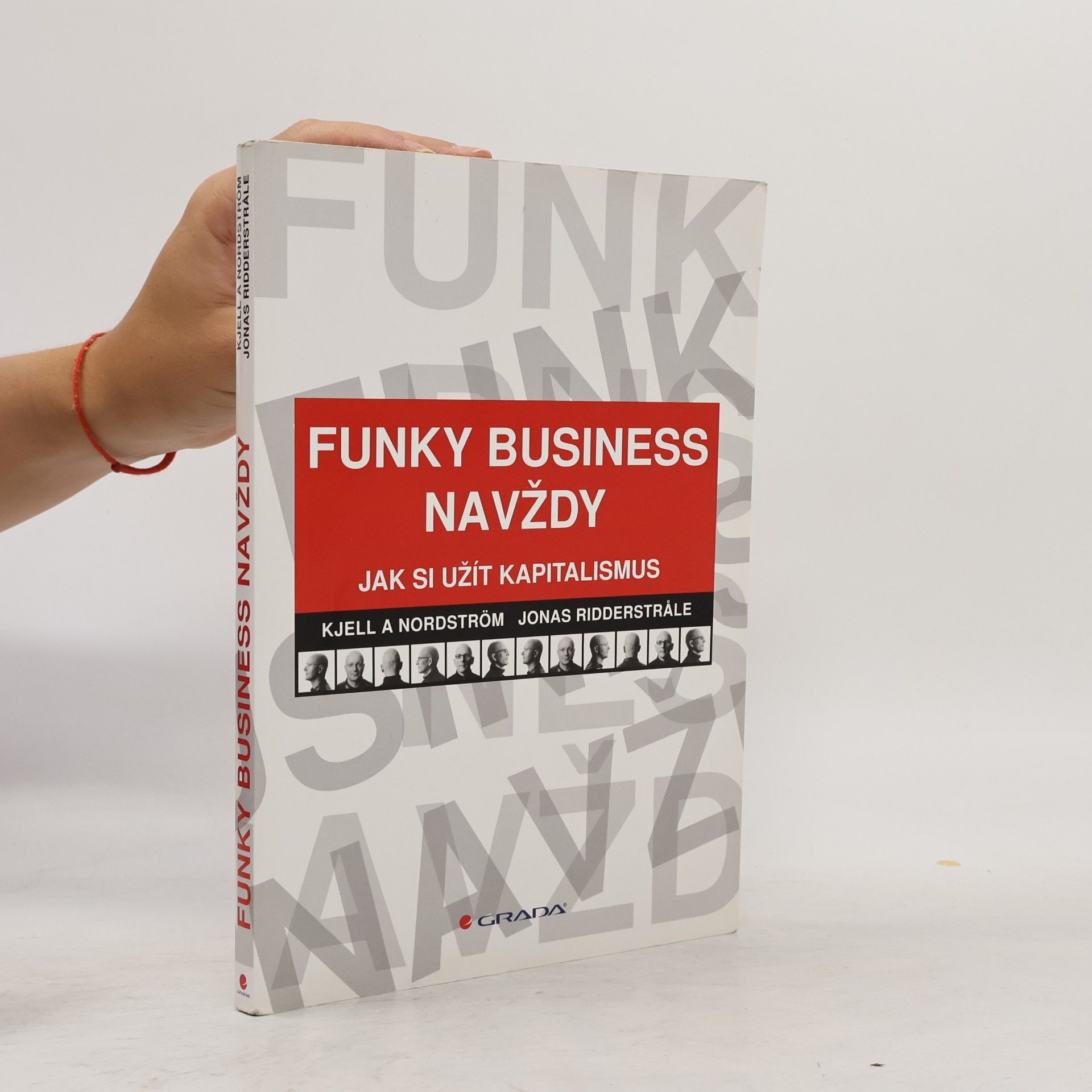 Kjell A. Nordström Funky Business navždy. Jak si užít kapitalismus