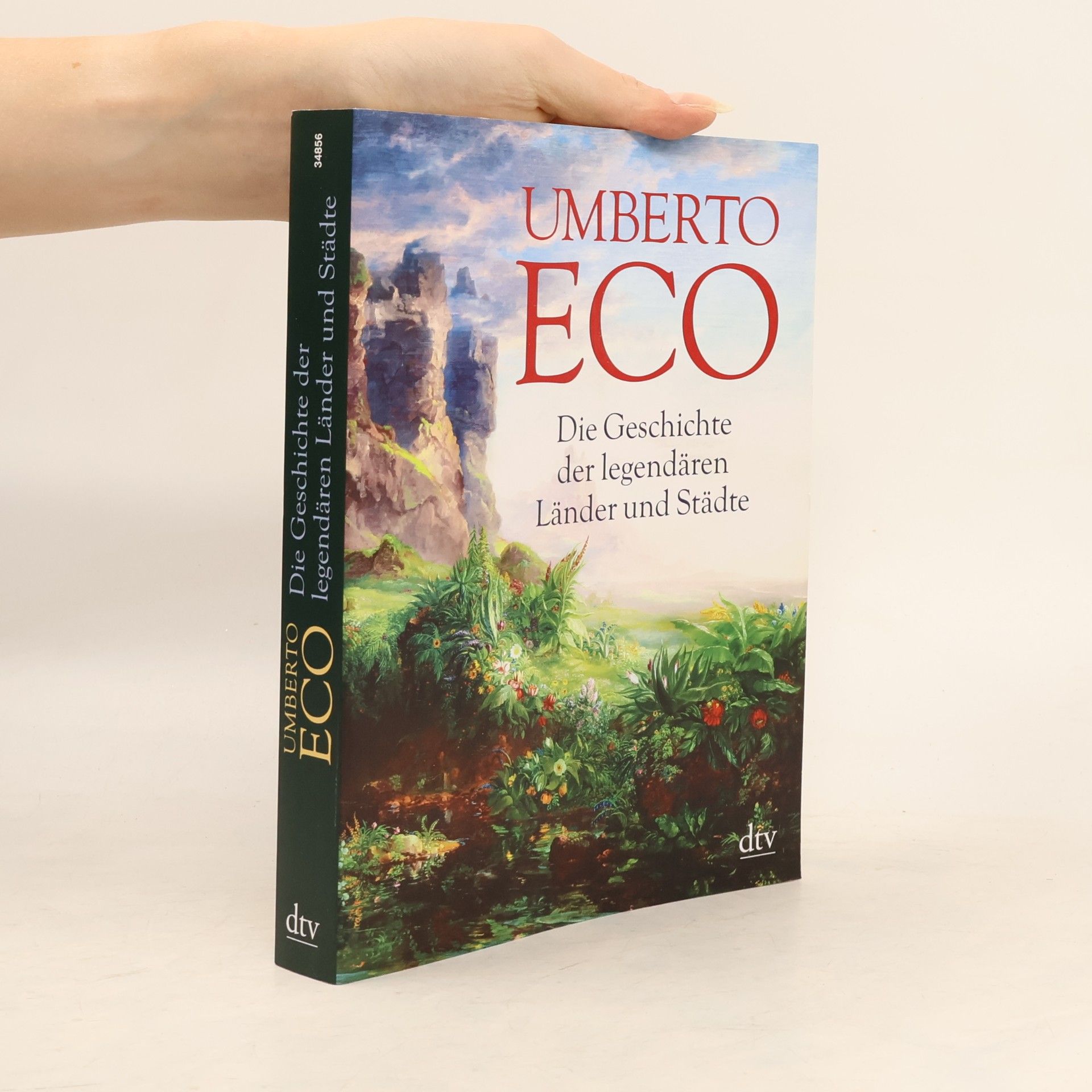 Umberto Eco Die Geschichte der legendären Länder und Städte