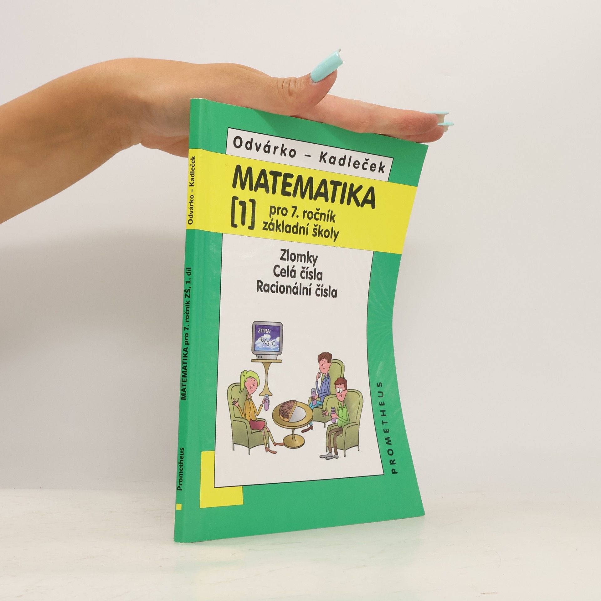 Oldřich Odvárko Matematika pro 7. roč. ZŠ - 1.díl (Zlomky; celá čísla; racionální čísla)