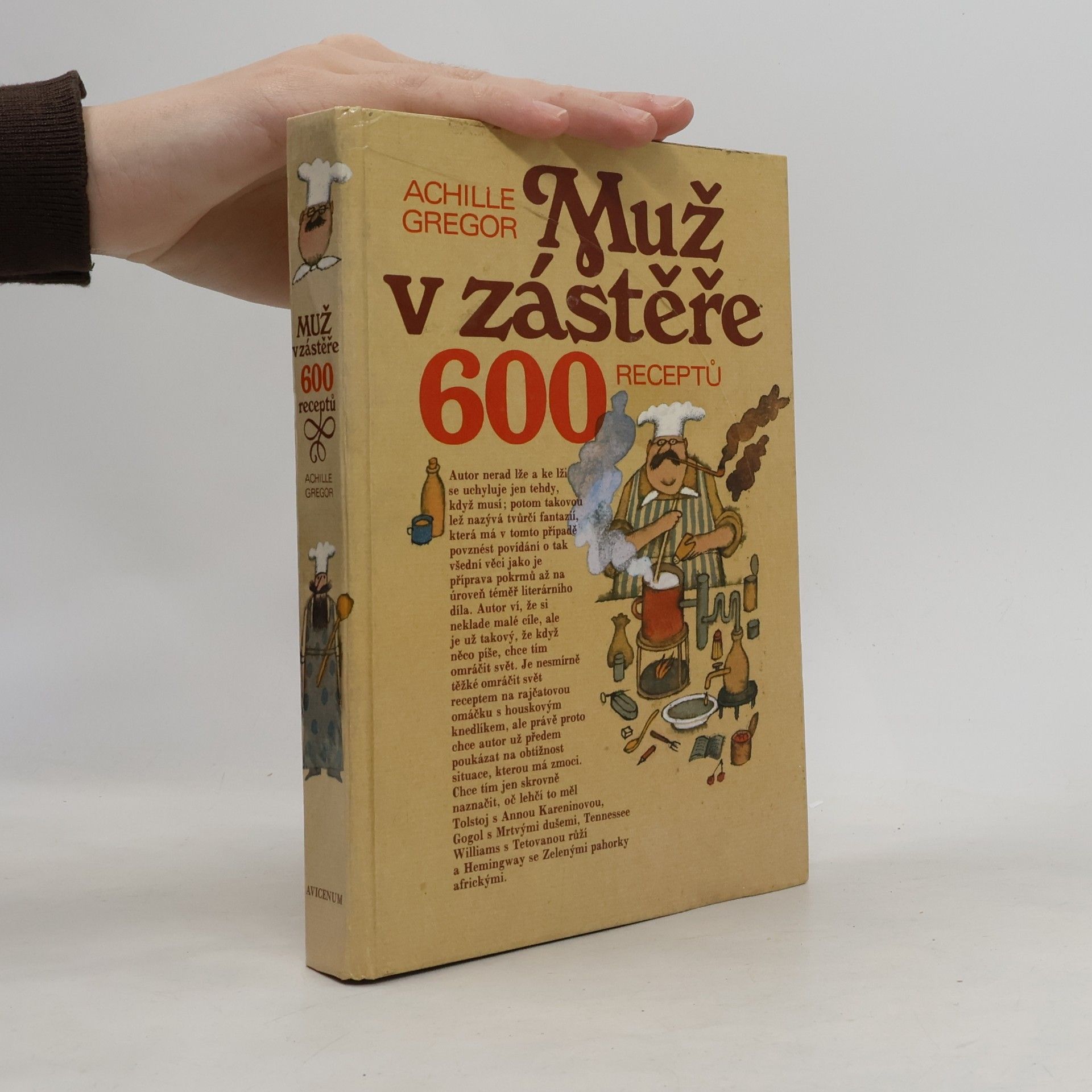 Achille Gregor Muž v zástěře. 600 receptů