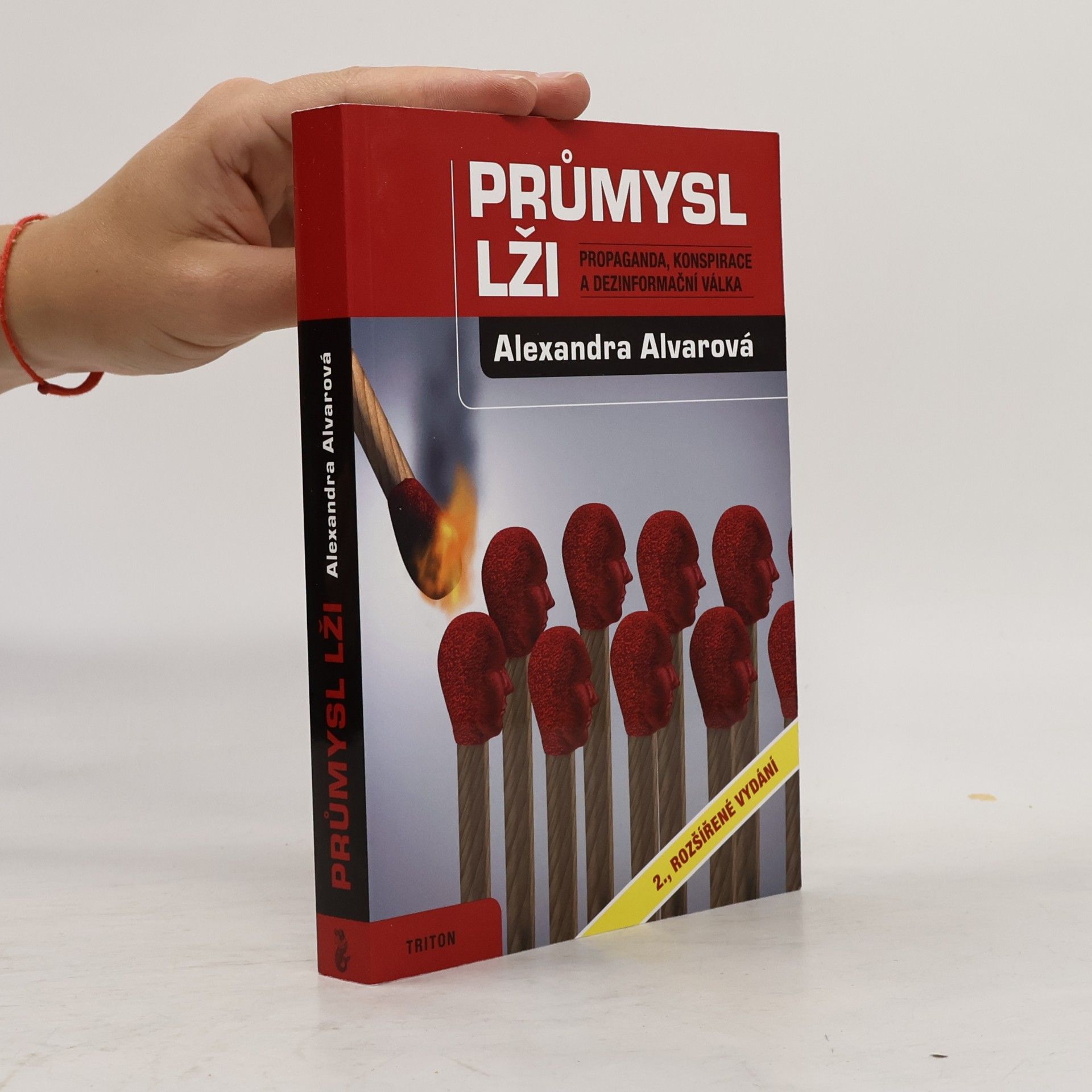 Alexandra Alvarová Průmysl lži. Propaganda, konspirace a dezinformační válka