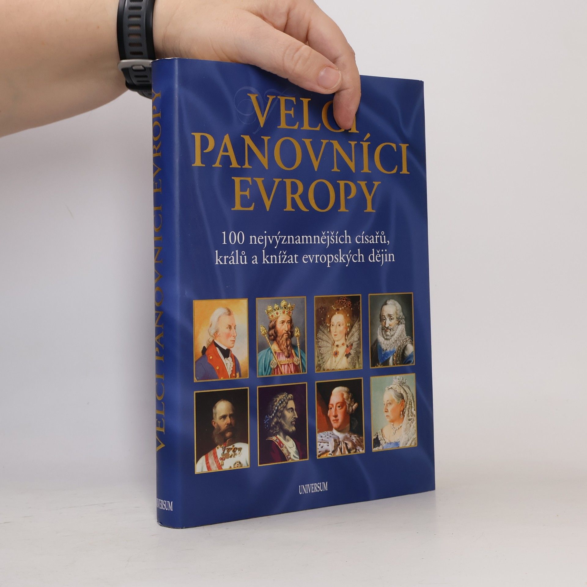Radek Diestler Velcí panovníci Evropy. 100 nejvýznamnějších císařů, králů a knížat evropských dějin