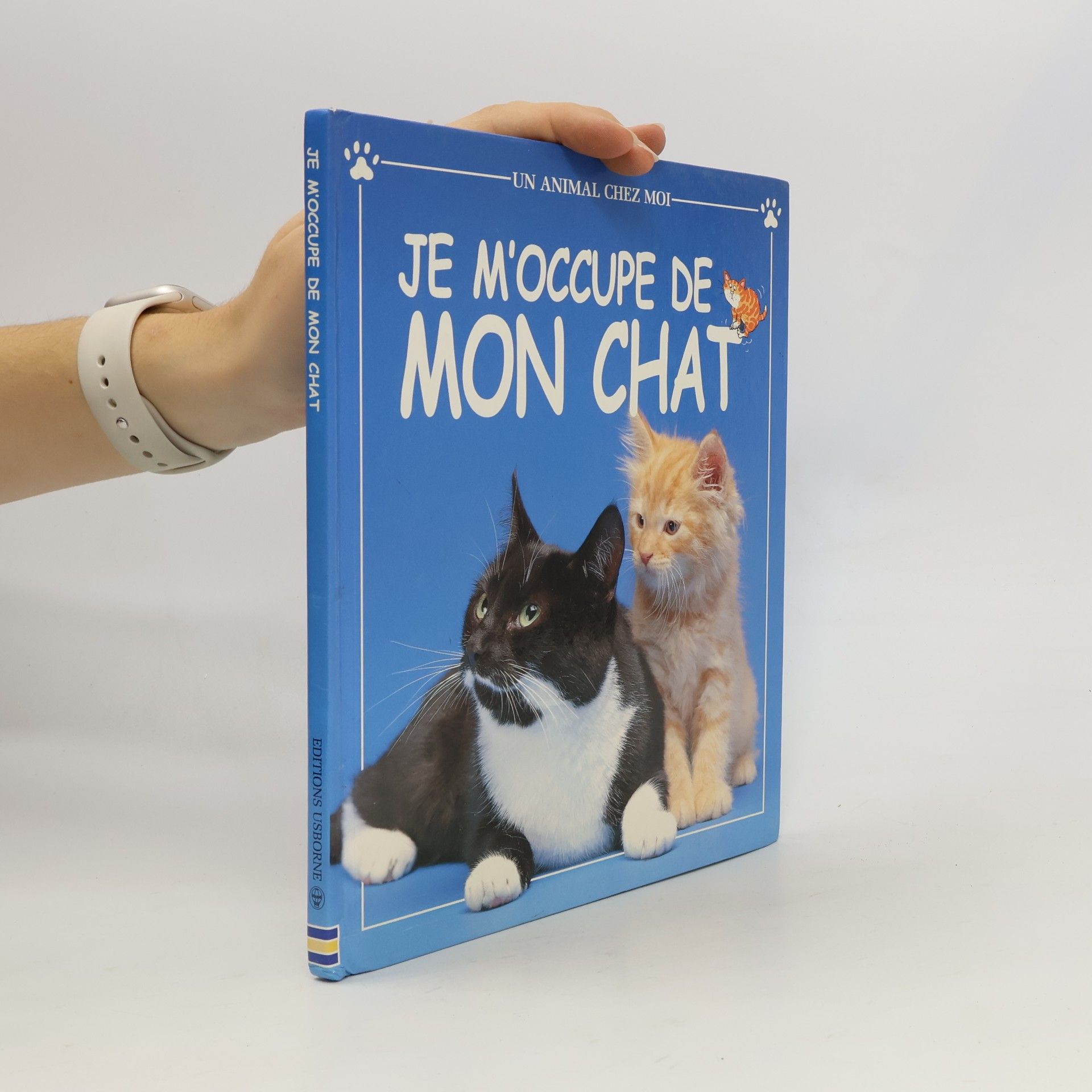 Katherine Starke Un animal chez moi: Je m'occupe de mon chat