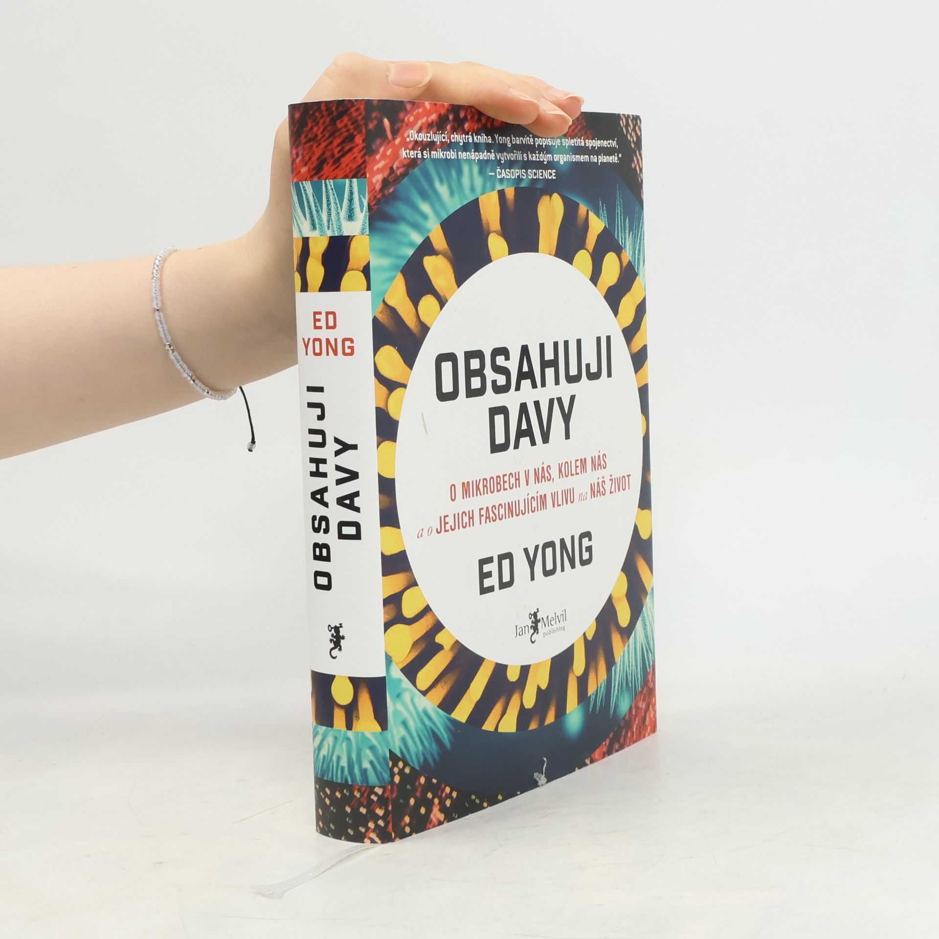 Ed Yong Obsahuji davy: O mikrobech v nás, kolem nás a o jejich fascinujícím vlivu na náš život