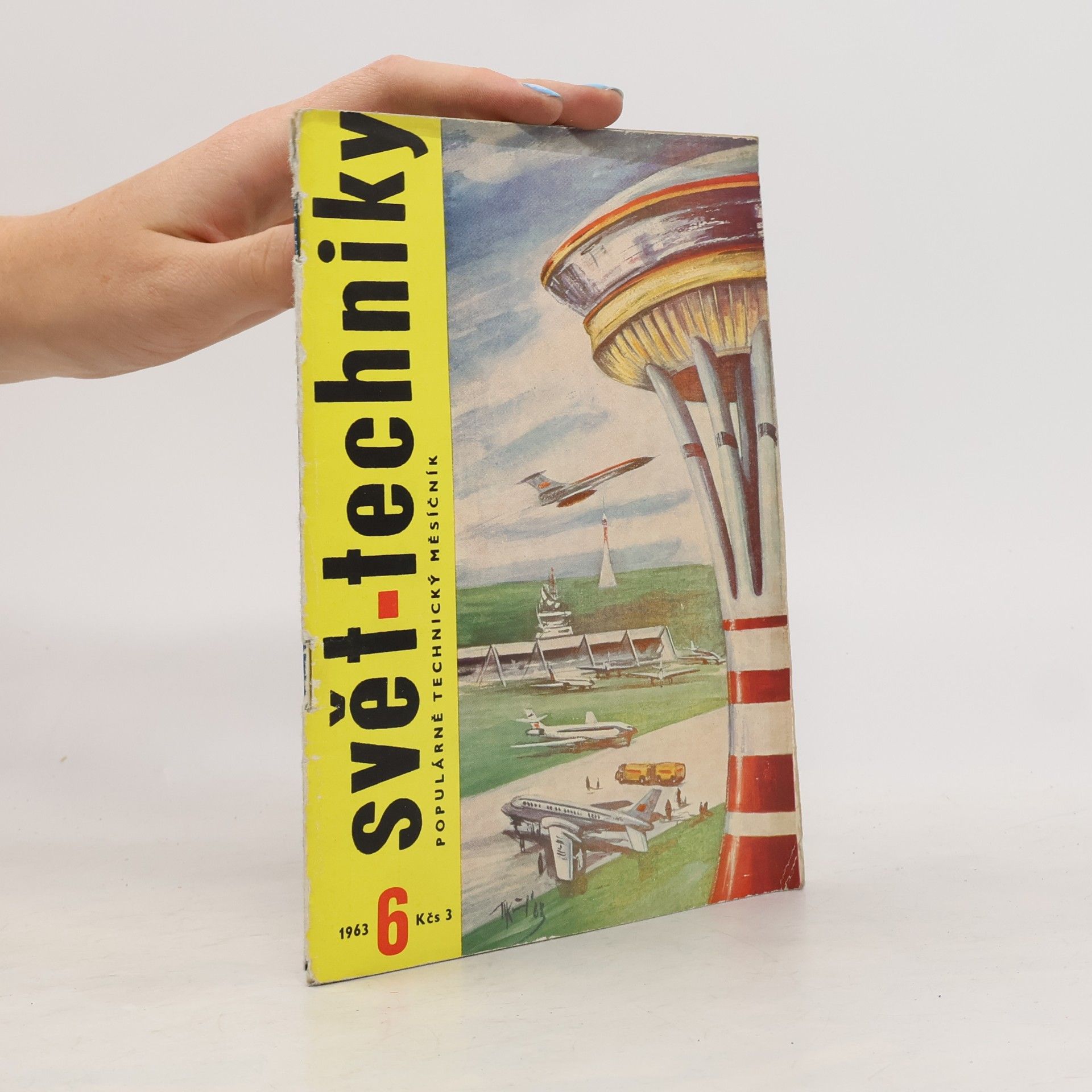 Collectif d'auteurs Svět techniky. Ročník XIV/1963. Číslo 6