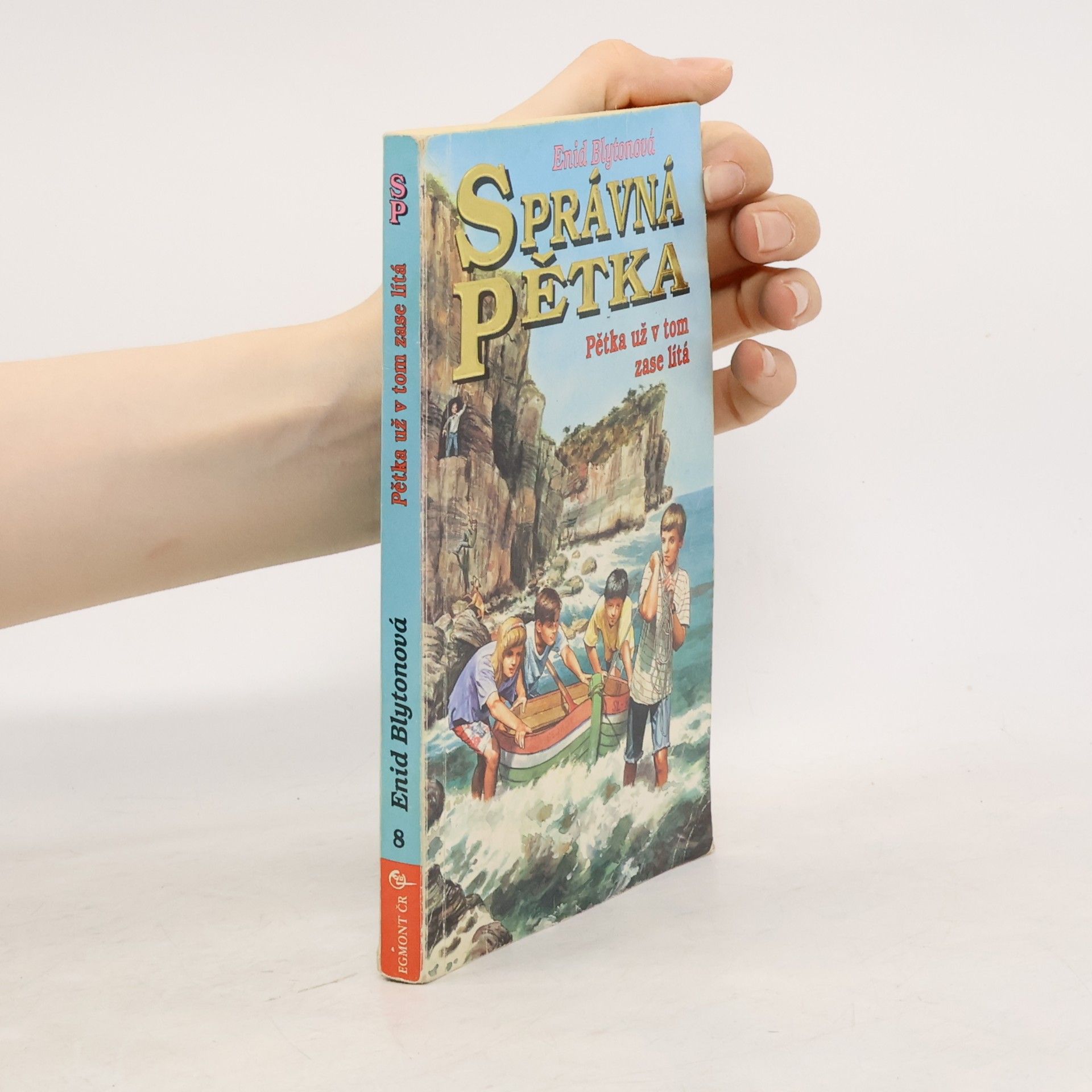 Enid Blyton Správná pětka. Pětka už v tom zase lítá